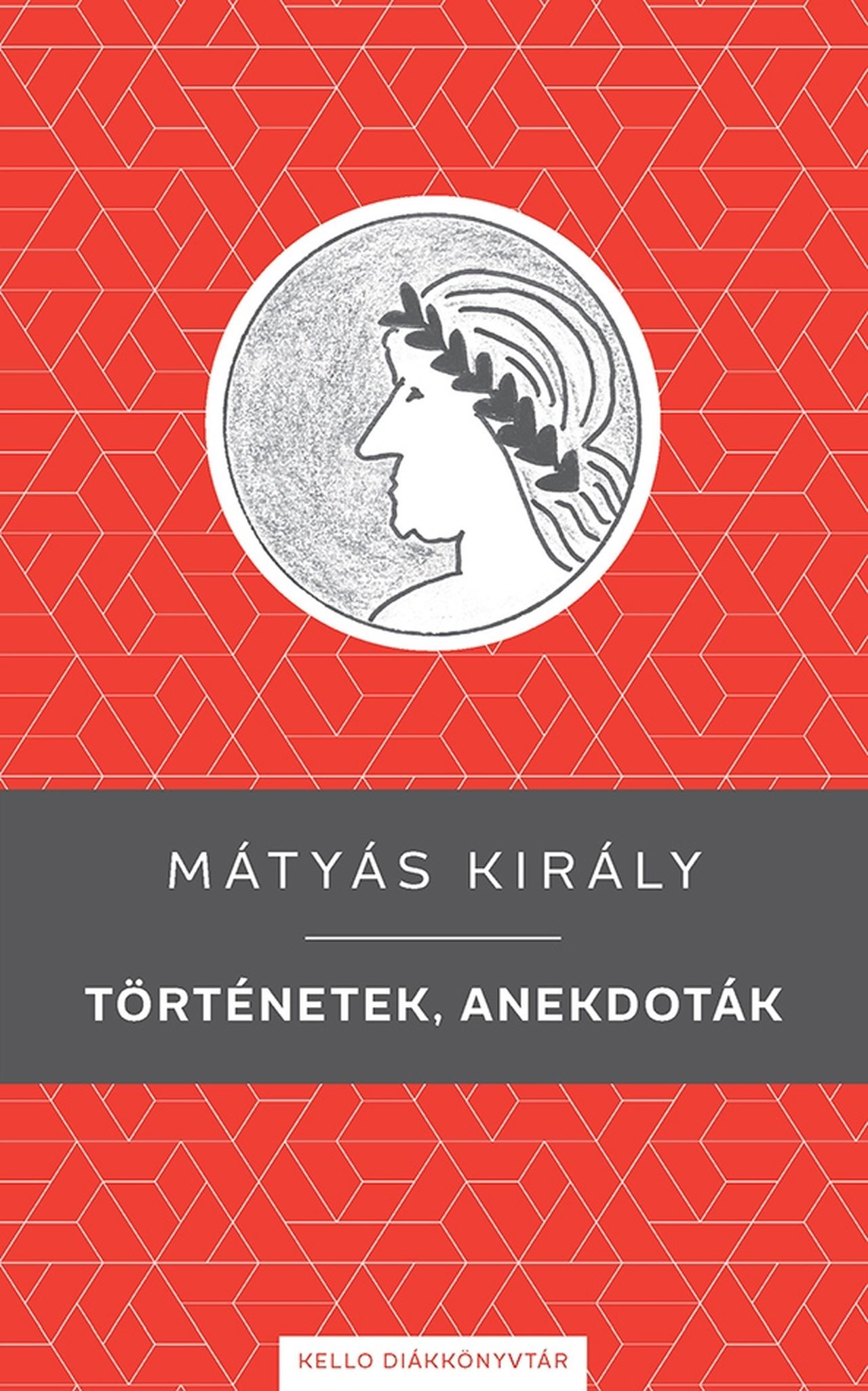 MÁTYÁS KIRÁLY - TÖRTÉNETEK, ANEKDOTÁK
