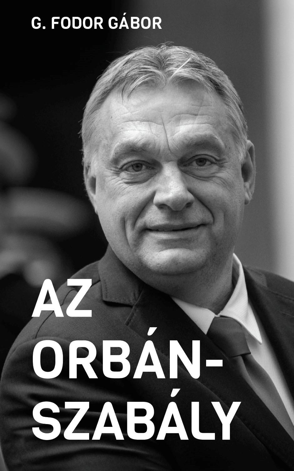 AZ ORBÁN-SZABÁLY AZ ORBÁN-SZABÁLY