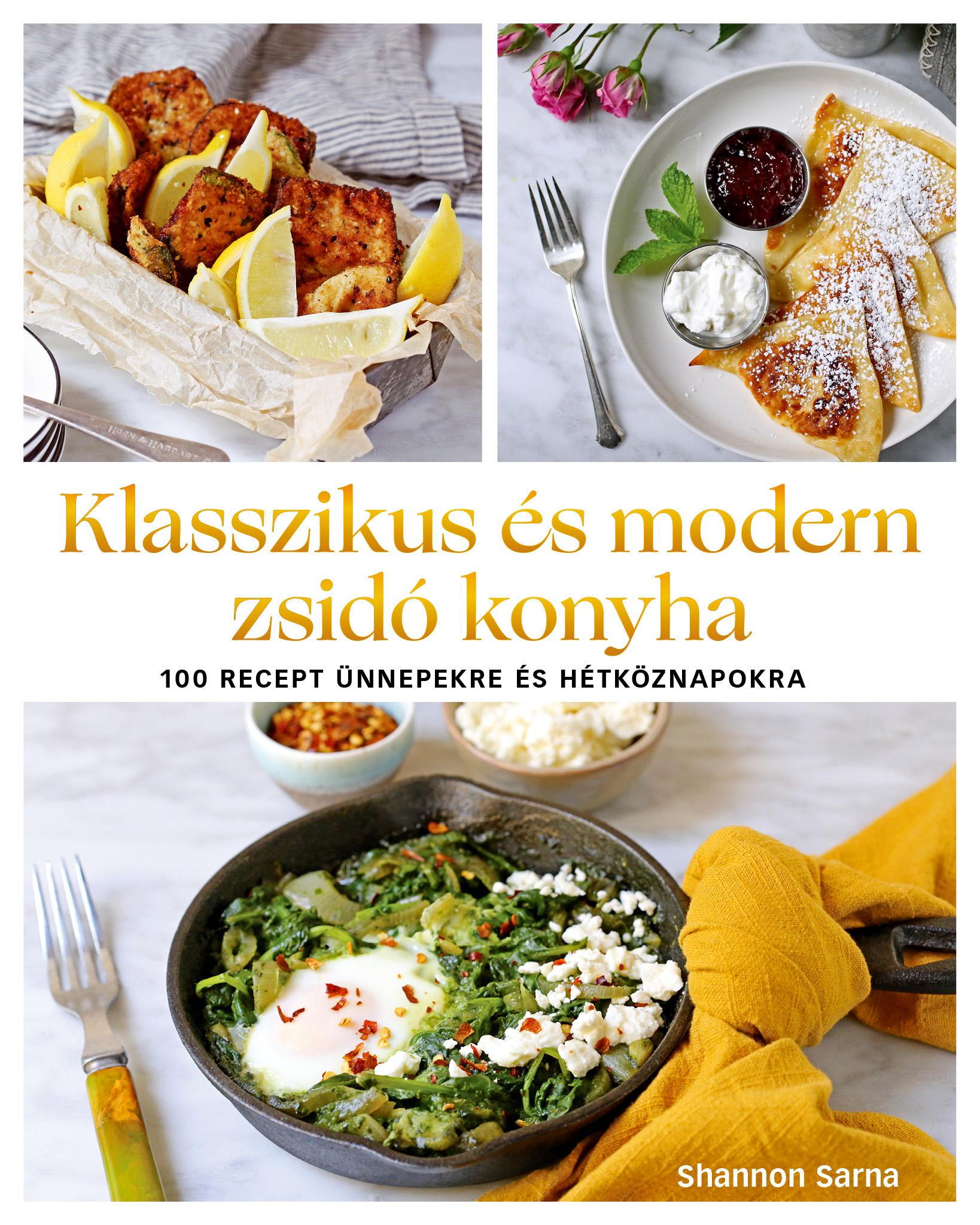 KLASSZIKUS ÉS MODERN ZSIDÓ KONYHA KLASSZIKUS ÉS MODERN ZSIDÓ KONYHA