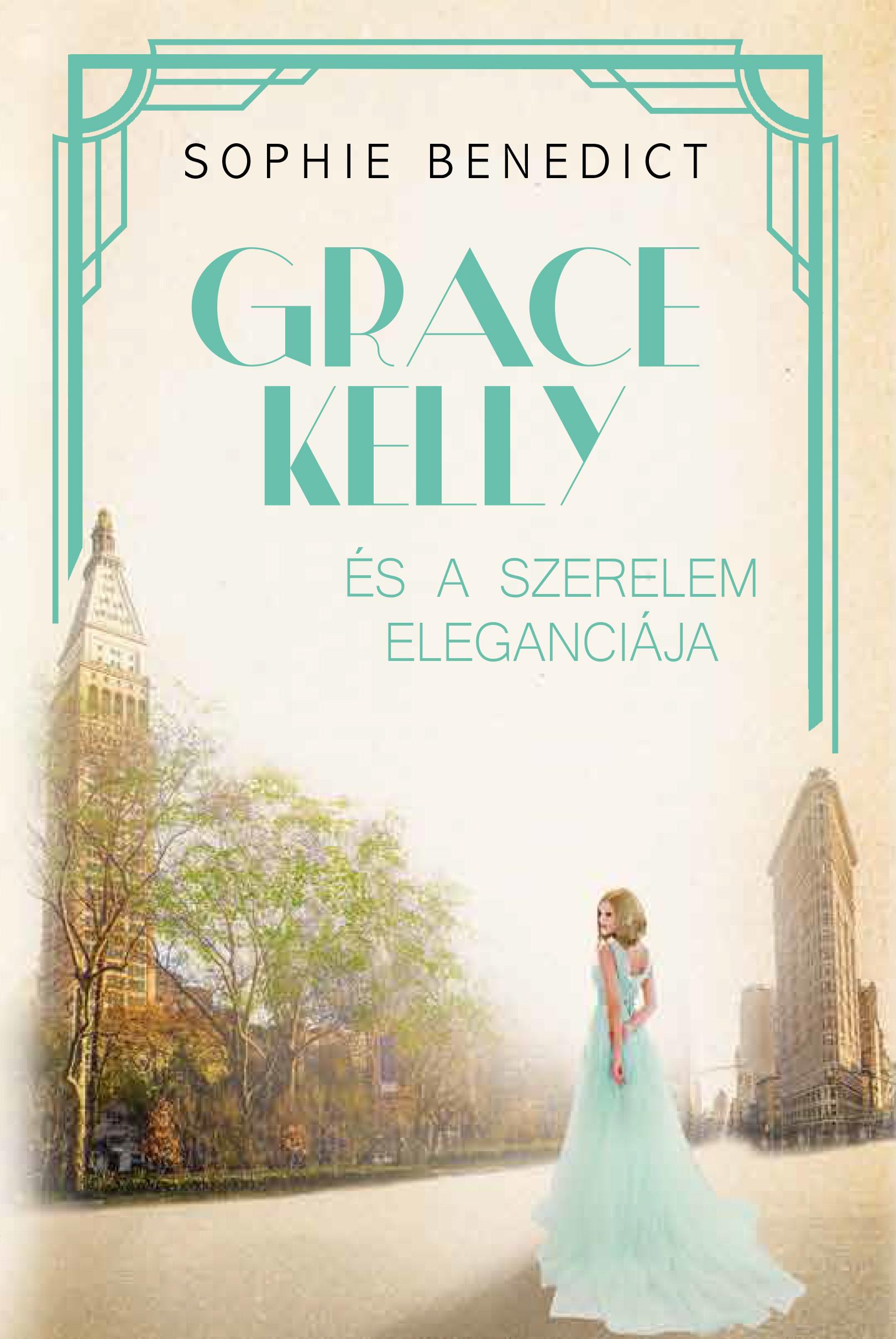 GRACE KELLY ÉS A SZERELEM ELEGANCIÁJA