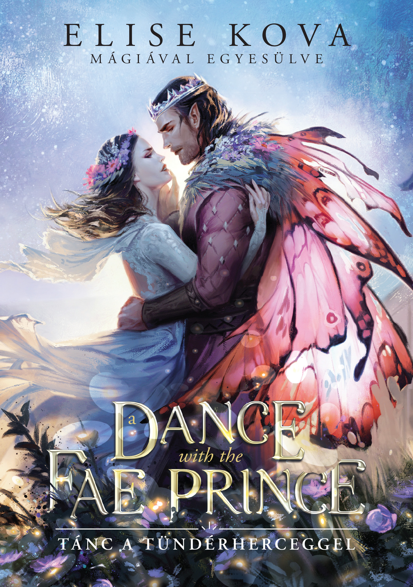 A DANCE WITH THE FAE PRINCE - TÁNC A TÜNDÉRHERCEGGEL A DANCE WITH THE FAE PRINCE - TÁNC A TÜNDÉRHERCEGGEL