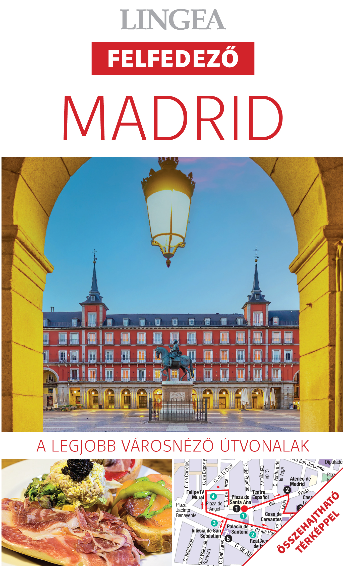 MADRID - LINGEA FELFEDEZŐ,ÖSSZEHAJTHATÓ TÉRKÉPPEL 2. KIADÁS)
