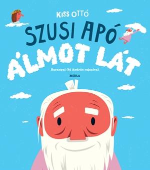 SZUSI APÓ ÁLMOT LÁT SZUSI APÓ ÁLMOT LÁT