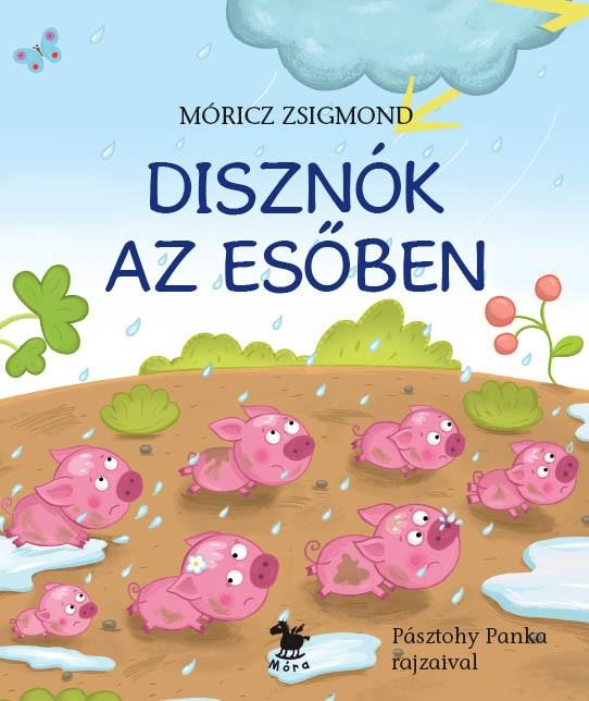 DISZNÓK AZ ESŐBEN - PÁSZTOHY PANKA RAJZAIVAL