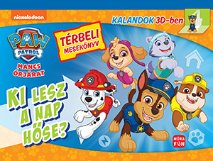 MANCS ŐRJÁRAT - KI LESZ A NAP HŐSE? - TÉRBELI MESEKÖNYV