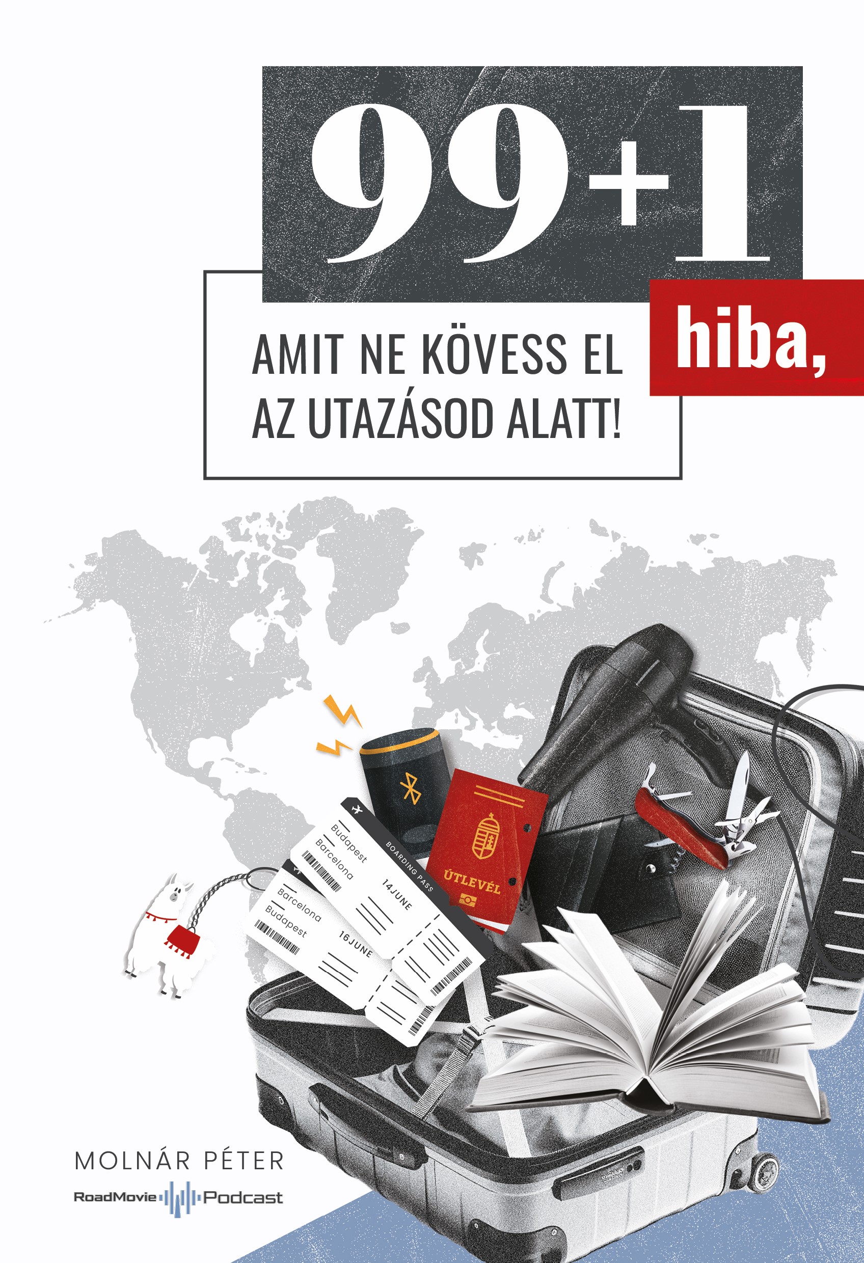 99+1 HIBA, AMIT NE KÖVESS EL AZ UTAZÁSOD ALATT!