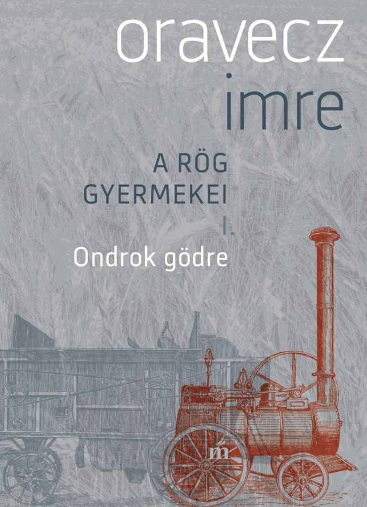 ONDROK GÖDRE - A RÖG GYERMEKEI I. ONDROK GÖDRE - A RÖG GYERMEKEI I.