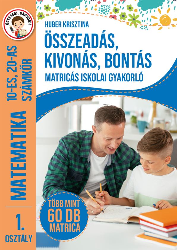 ÖSSZEADÁS, KIVONÁS, BONTÁS - MATRICÁS ISK. GYAK. (MATEM.10-ES,20-AS SZÁMK) 1.OSZ