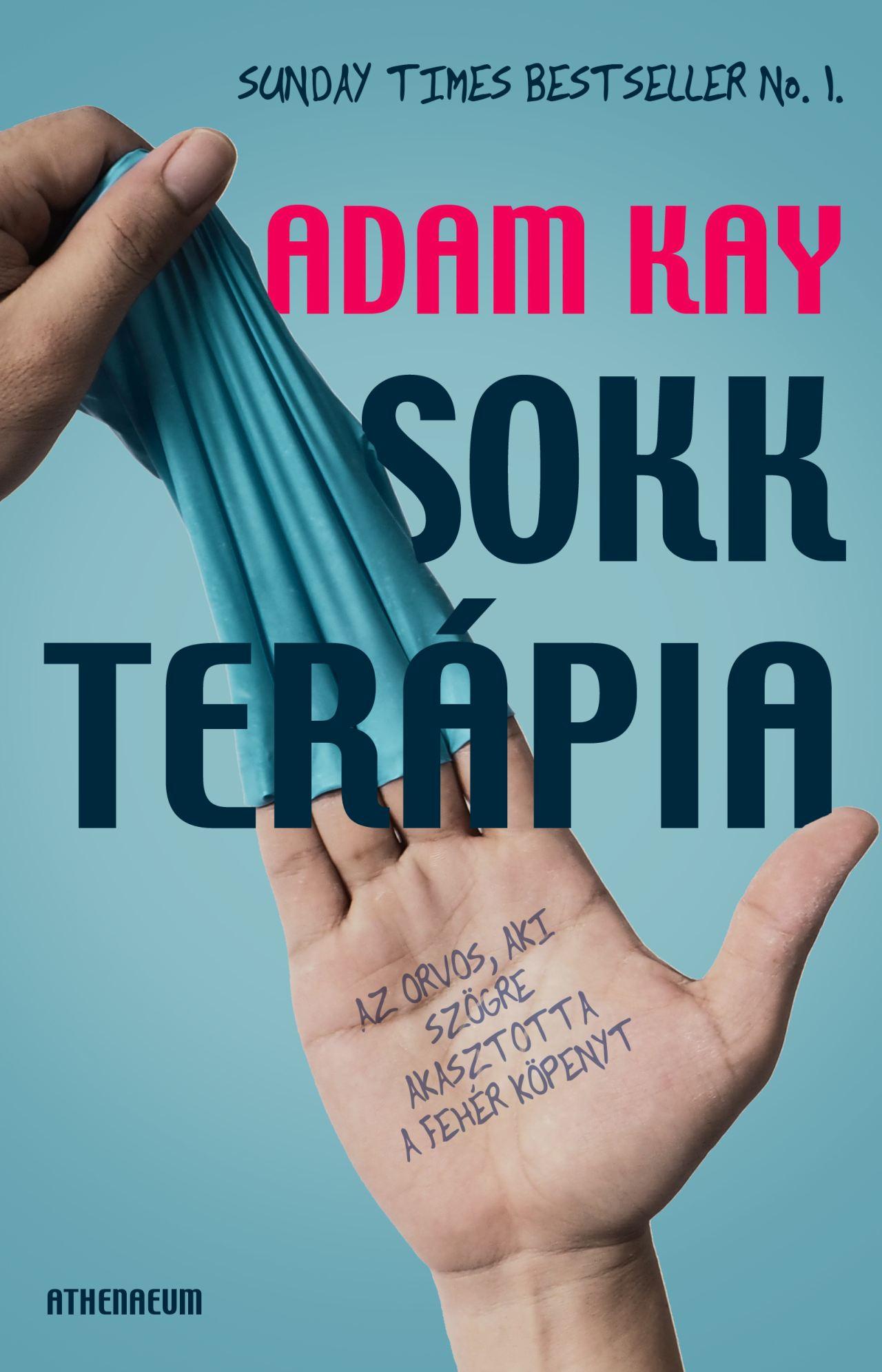 SOKKTERÁPIA - AZ ORVOS, AKI SZÖGRE AKASZTOTTA A FEHÉR KÖPENYT