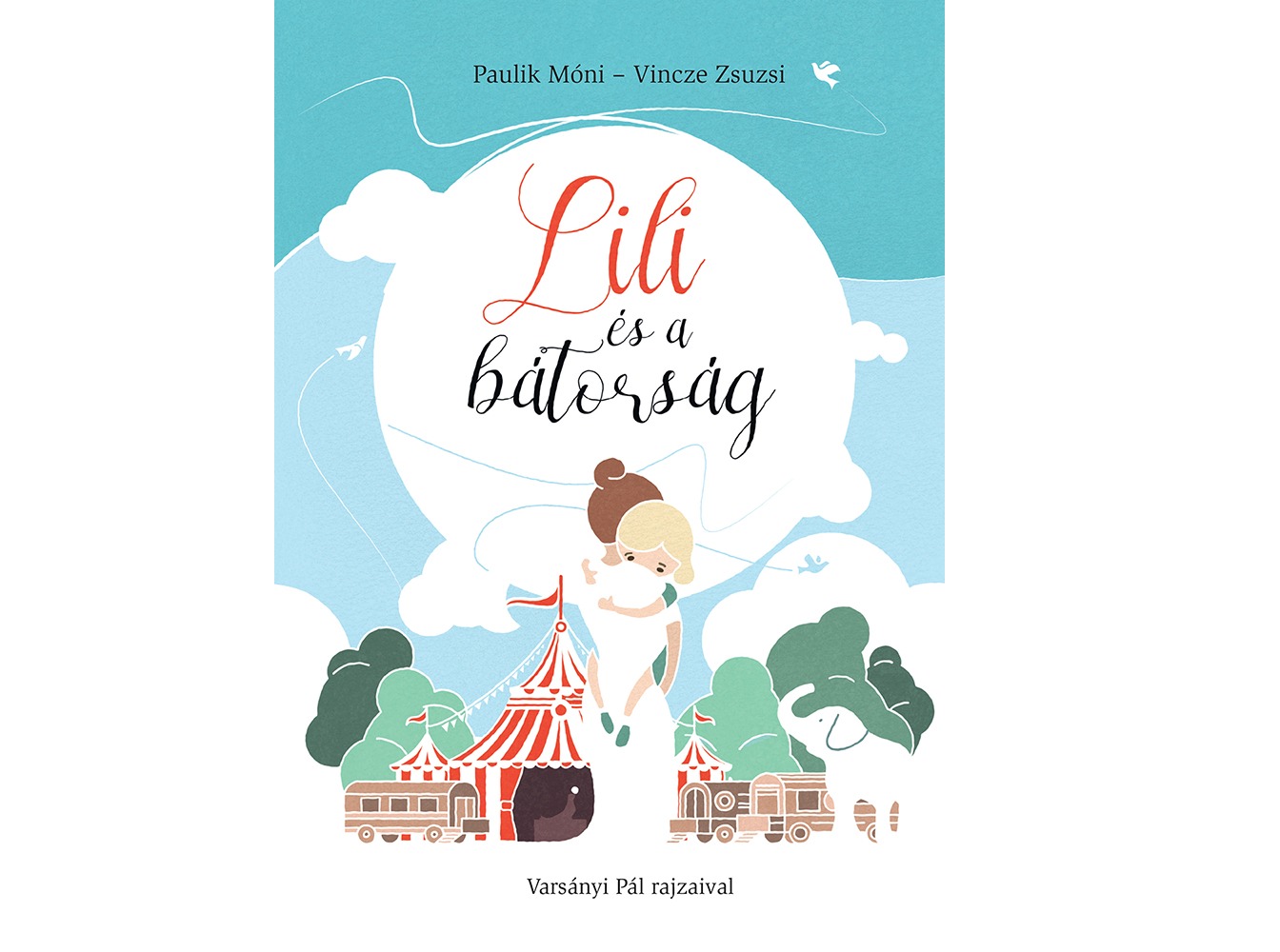 LILI ÉS A BÁTORSÁG LILI ÉS A BÁTORSÁG