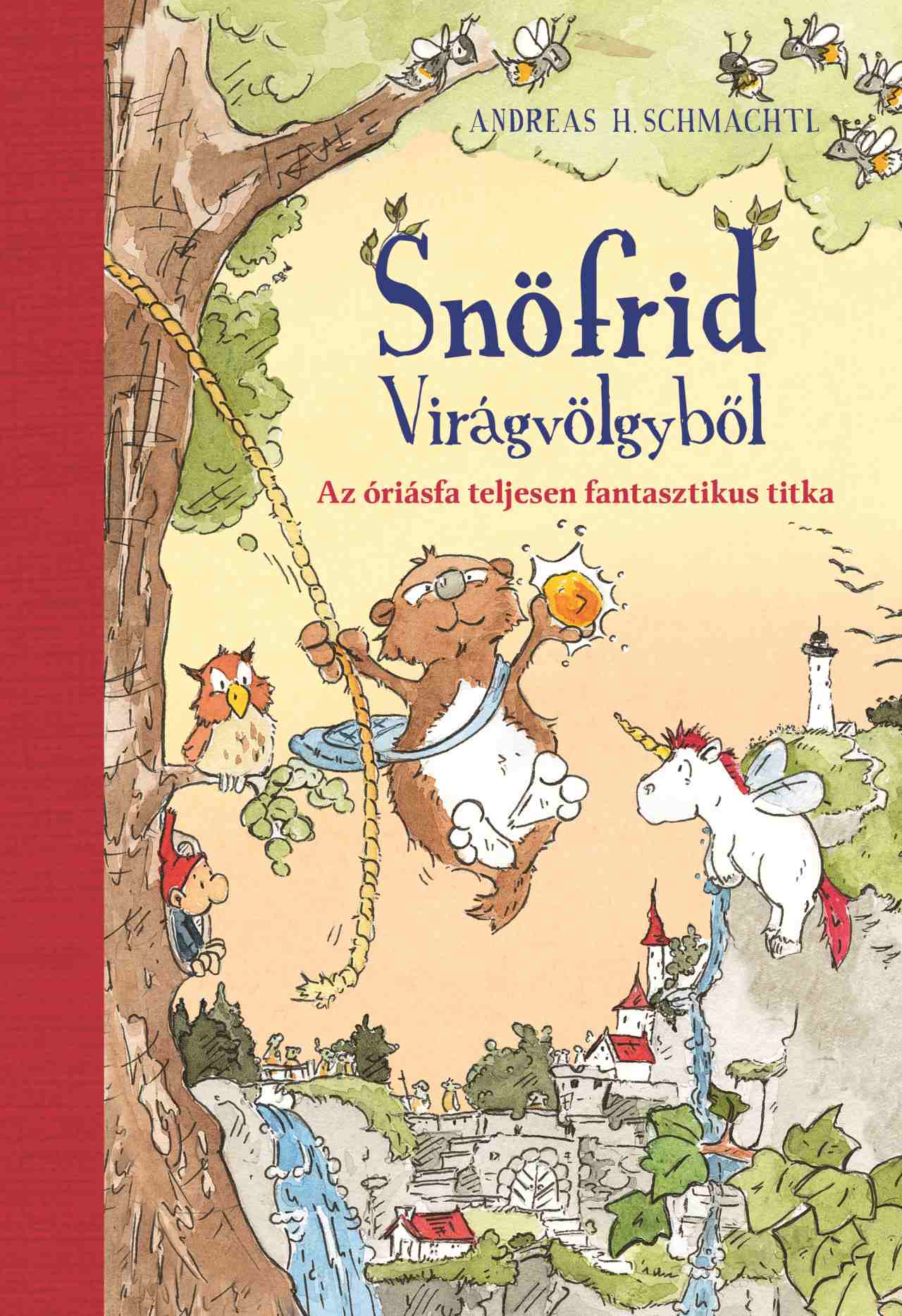SNÖFRID VIRÁGVÖLGYBŐL - AZ ÓRIÁSFA TELJESEN FANTASZTIKUS TITKA
