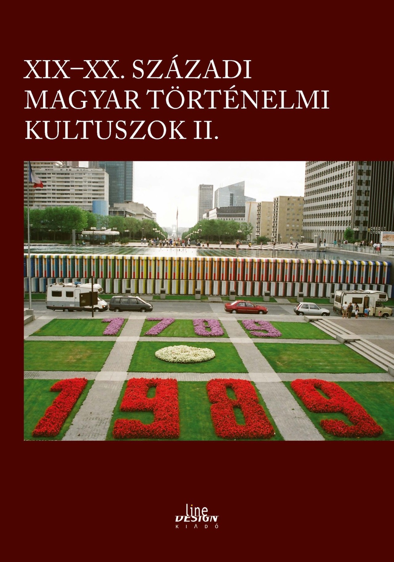 XIX-XX. SZÁZADI MAGYAR TÖRTÉNELMI KULTUSZOK II.