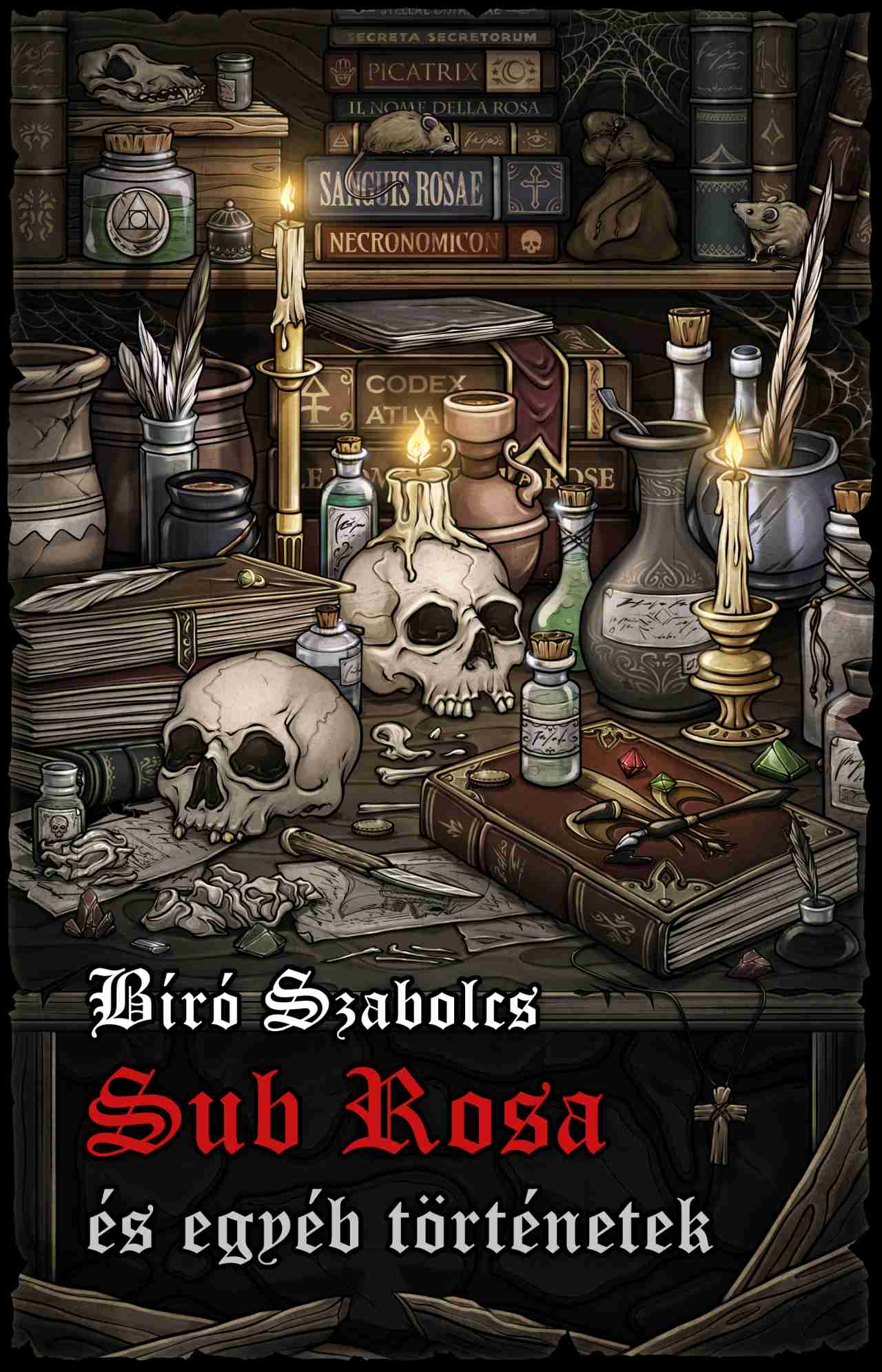 SUB ROSA ÉS EGYÉB TÖRTÉNETEK