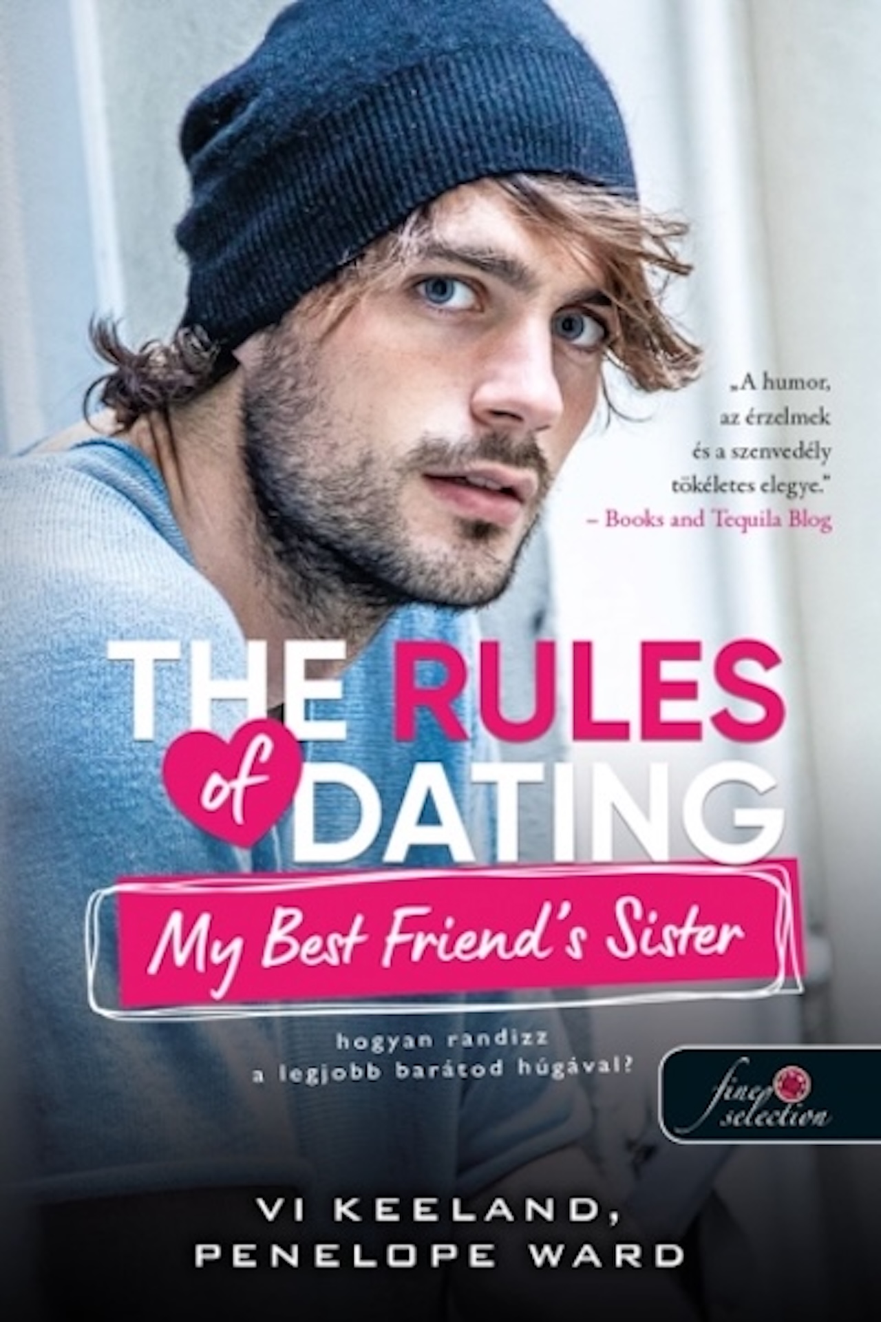 THE RULES OF DATING MY BEST FRIEND'S SISTER - HOGYAN RANDIZZ A LEGJOBB BARÁTUNK THE RULES OF DATING MY BEST FRIEND'S SISTER - HOGYAN RANDIZZ A LEGJOBB BARÁTUNK