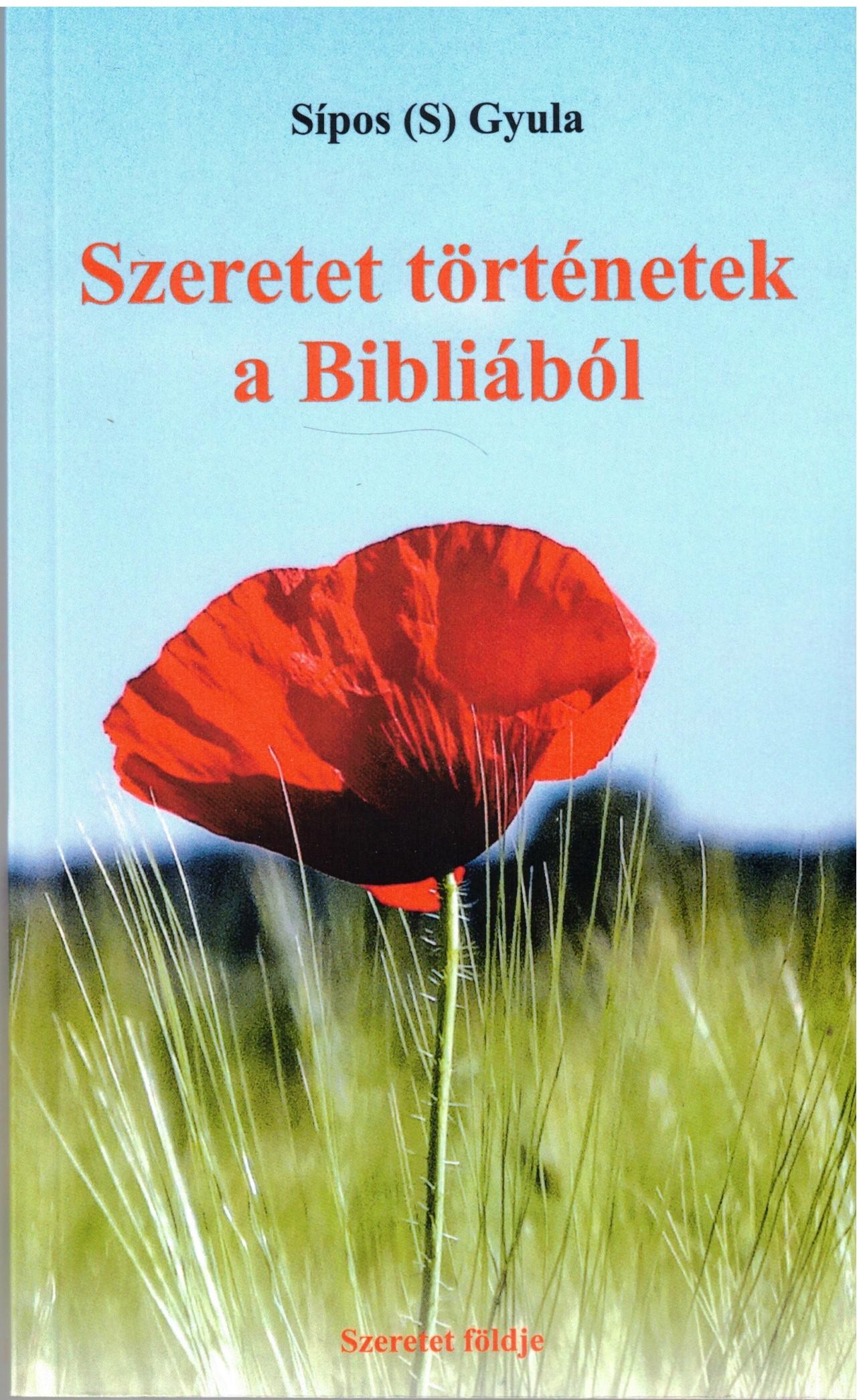 SZERETET TÖRTÉNETEK A BIBLIÁBÓL