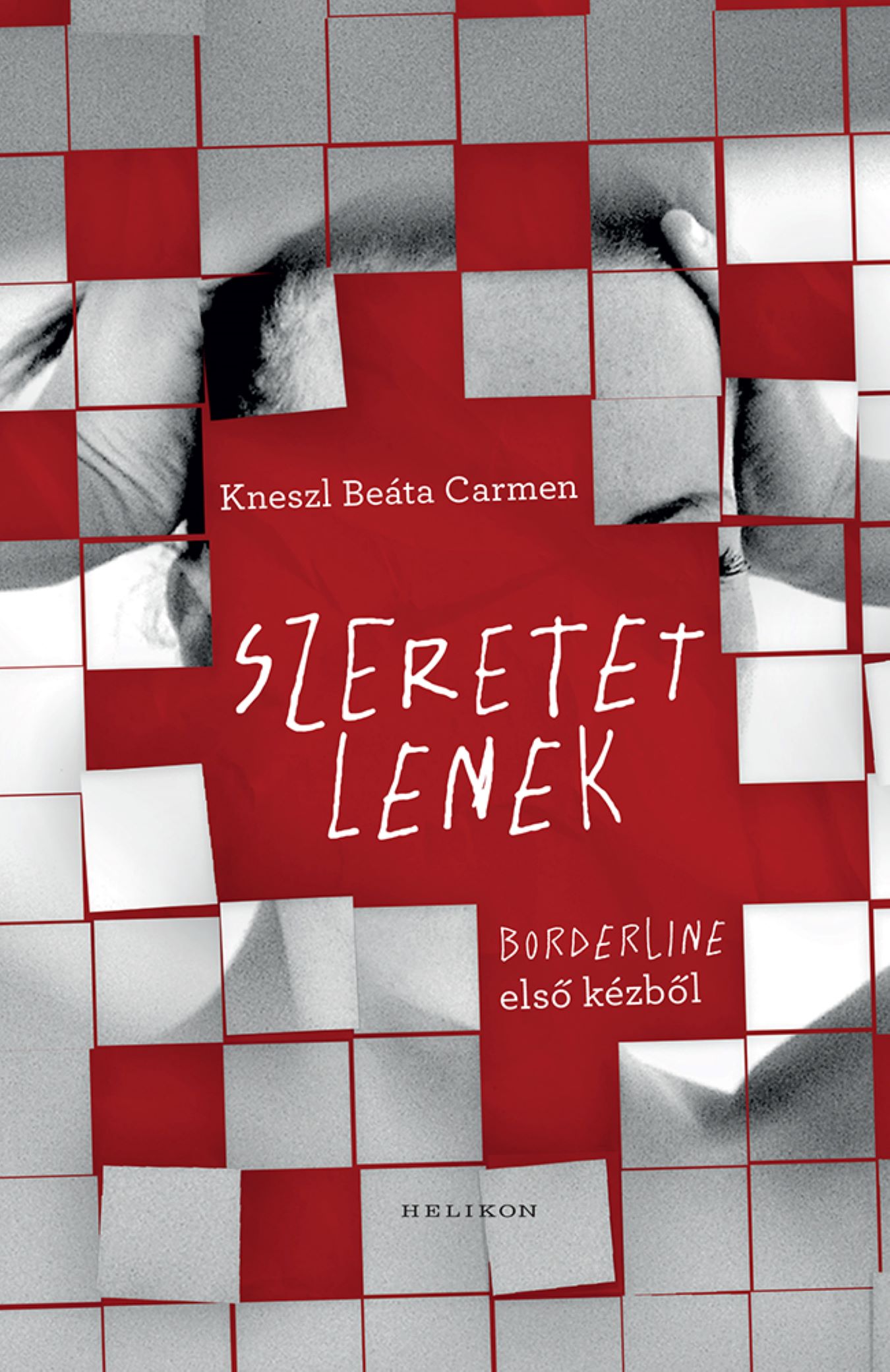 SZERETETLENEK - BORDERLINE ELSŐ KÉZBŐL