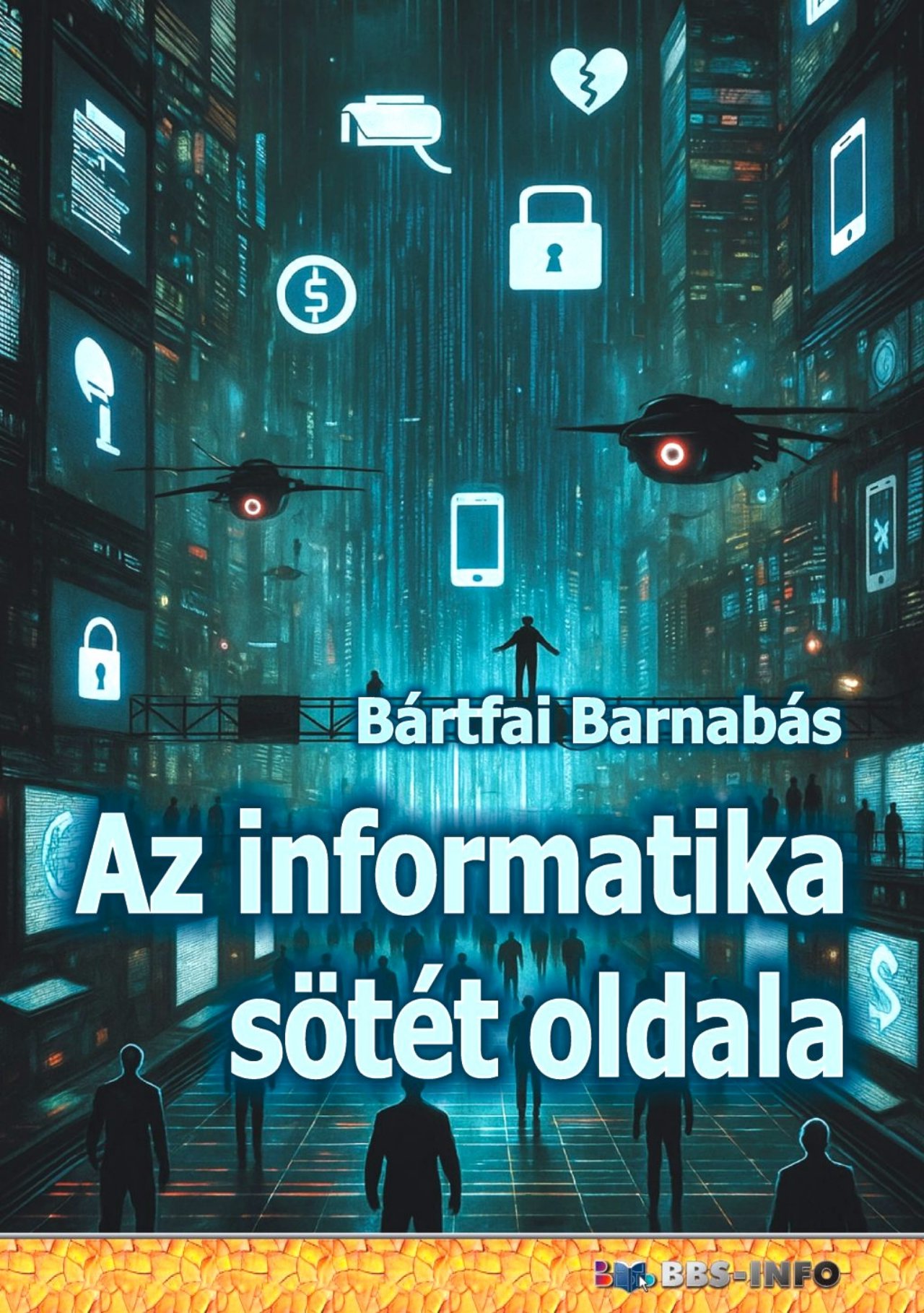 AZ INFORMATIKA SÖTÉT OLDALA