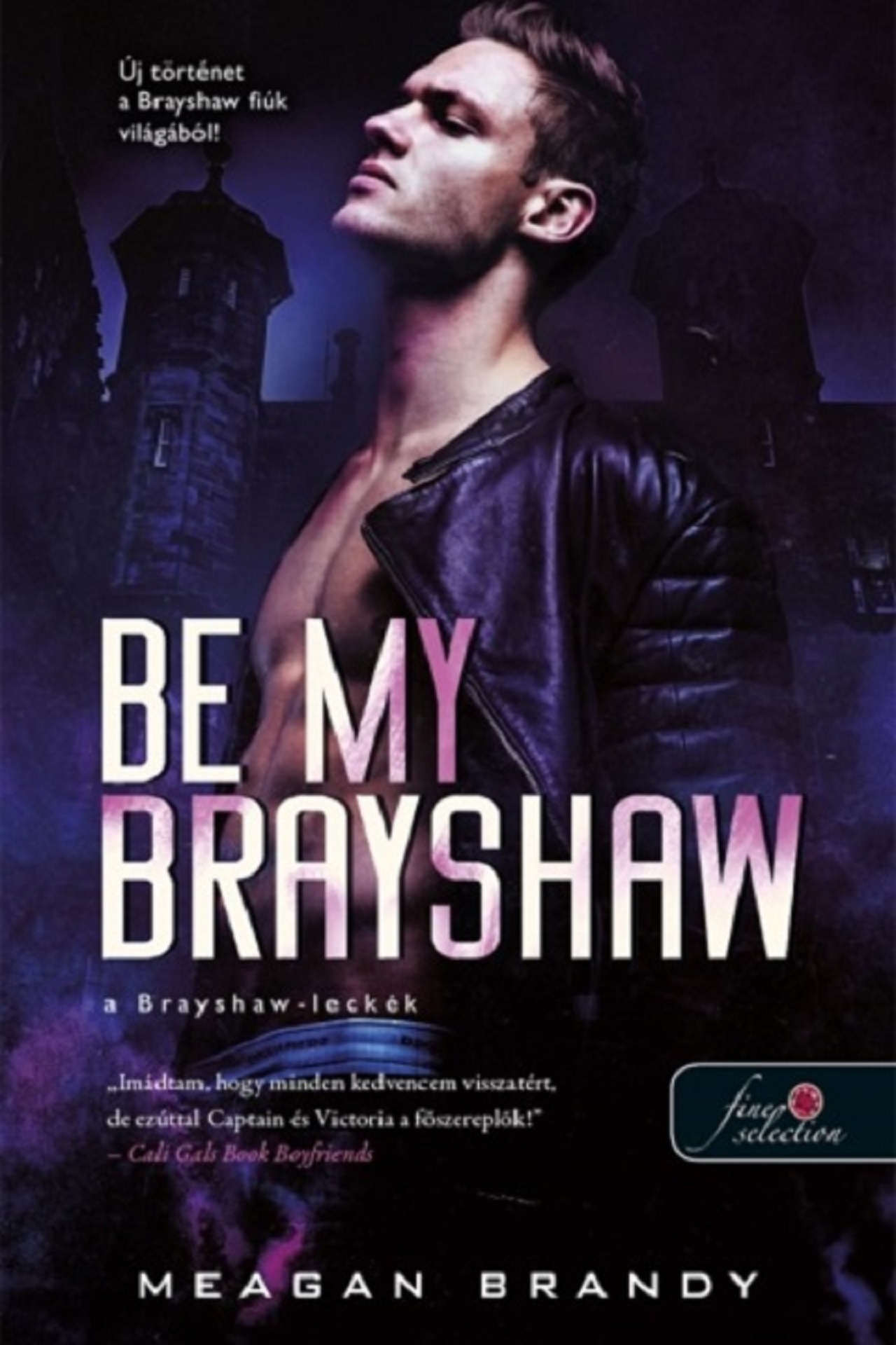 BE MY BRAYSHAW - A BRAYSHAW-LECKÉK BE MY BRAYSHAW - A BRAYSHAW-LECKÉK