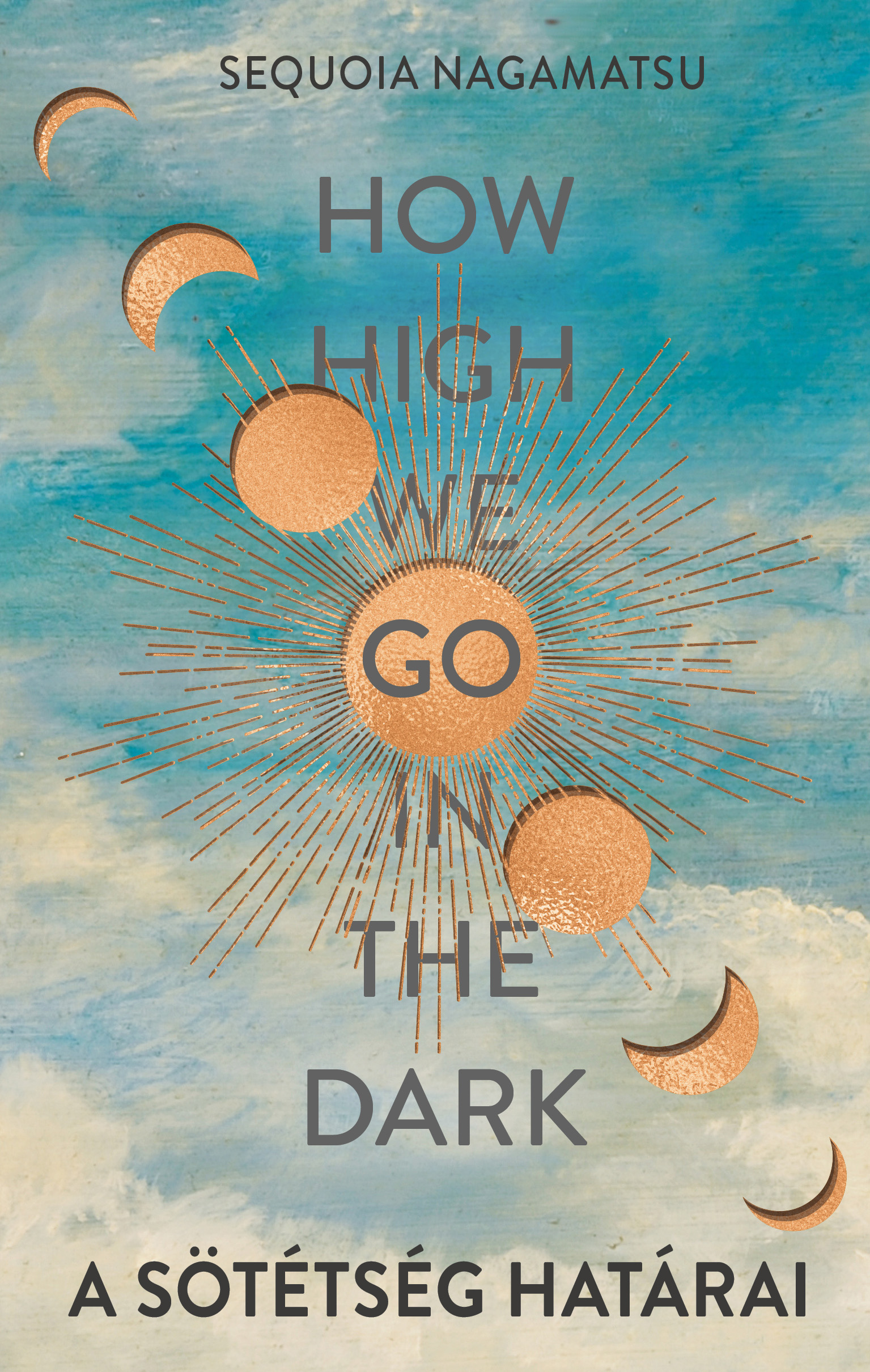 HOW HIGH WE GO IN THE DARK - A SÖTÉTSÉG HATÁRAI