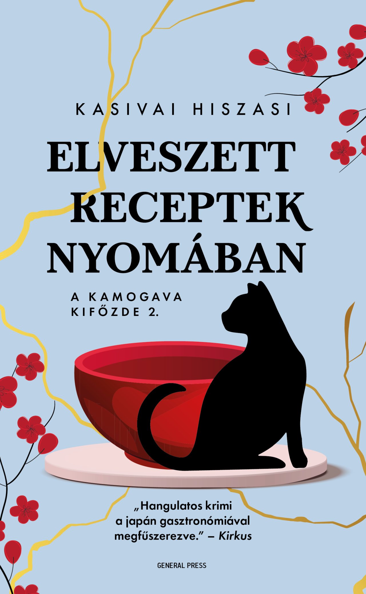 ELVESZETT RECEPTEK NYOMÁBAN  A KAMOGAVA KIFŐZDE 2.