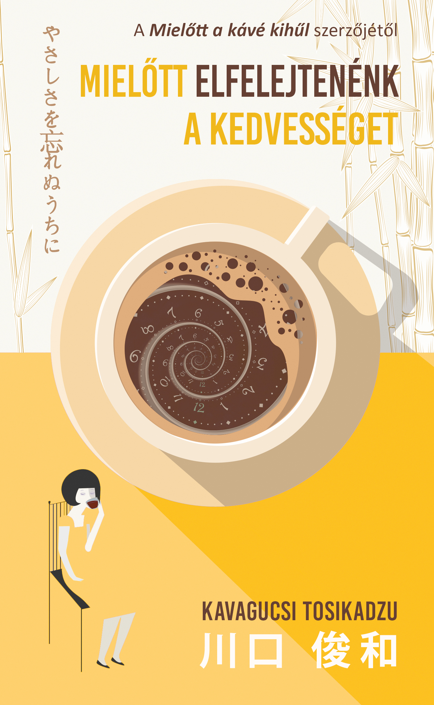 MIELŐTT ELFELEJTENÉNK A KEDVESSÉGET