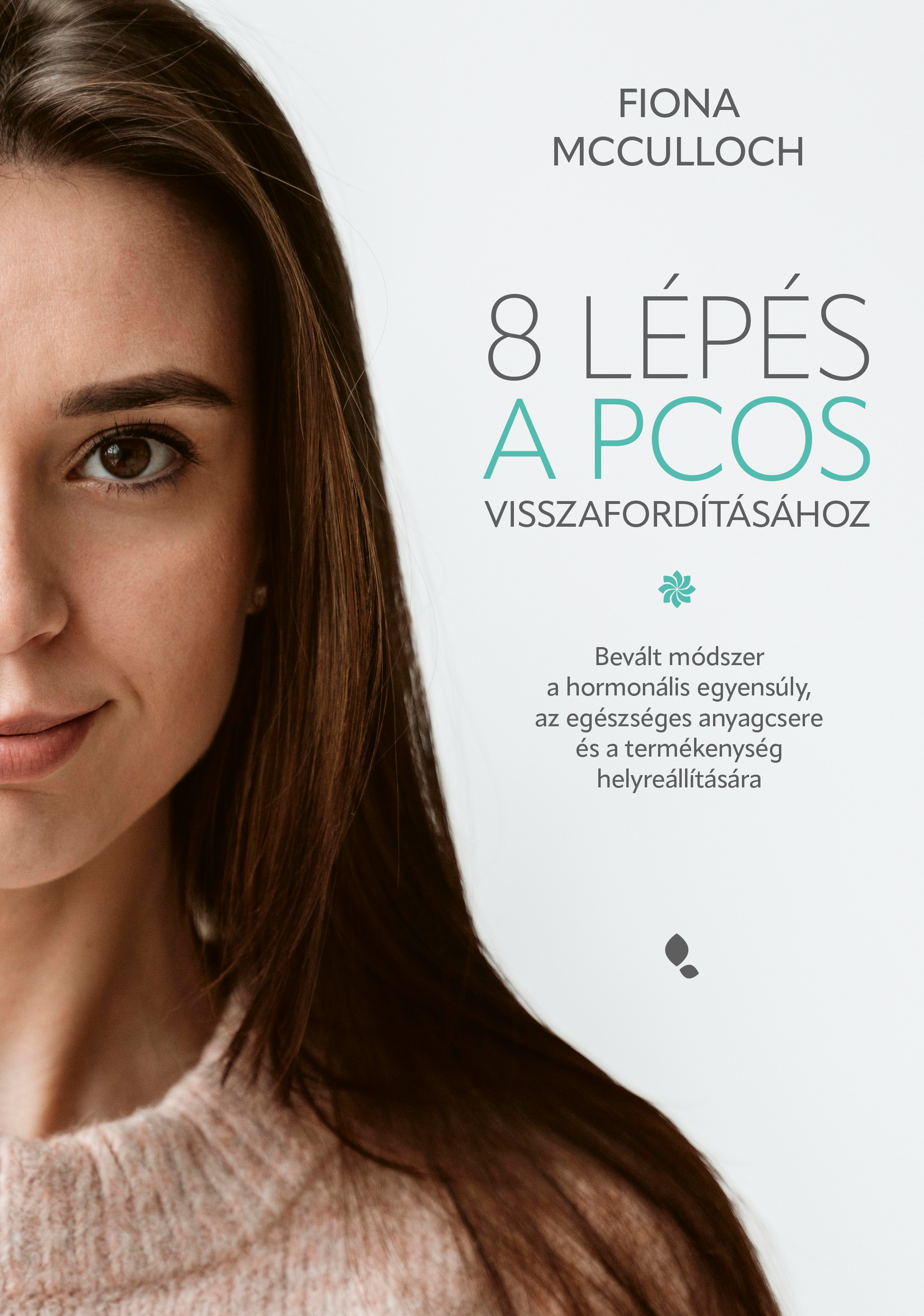 8 LÉPÉS A PCOS VISSZAFORDÍTÁSÁHOZ