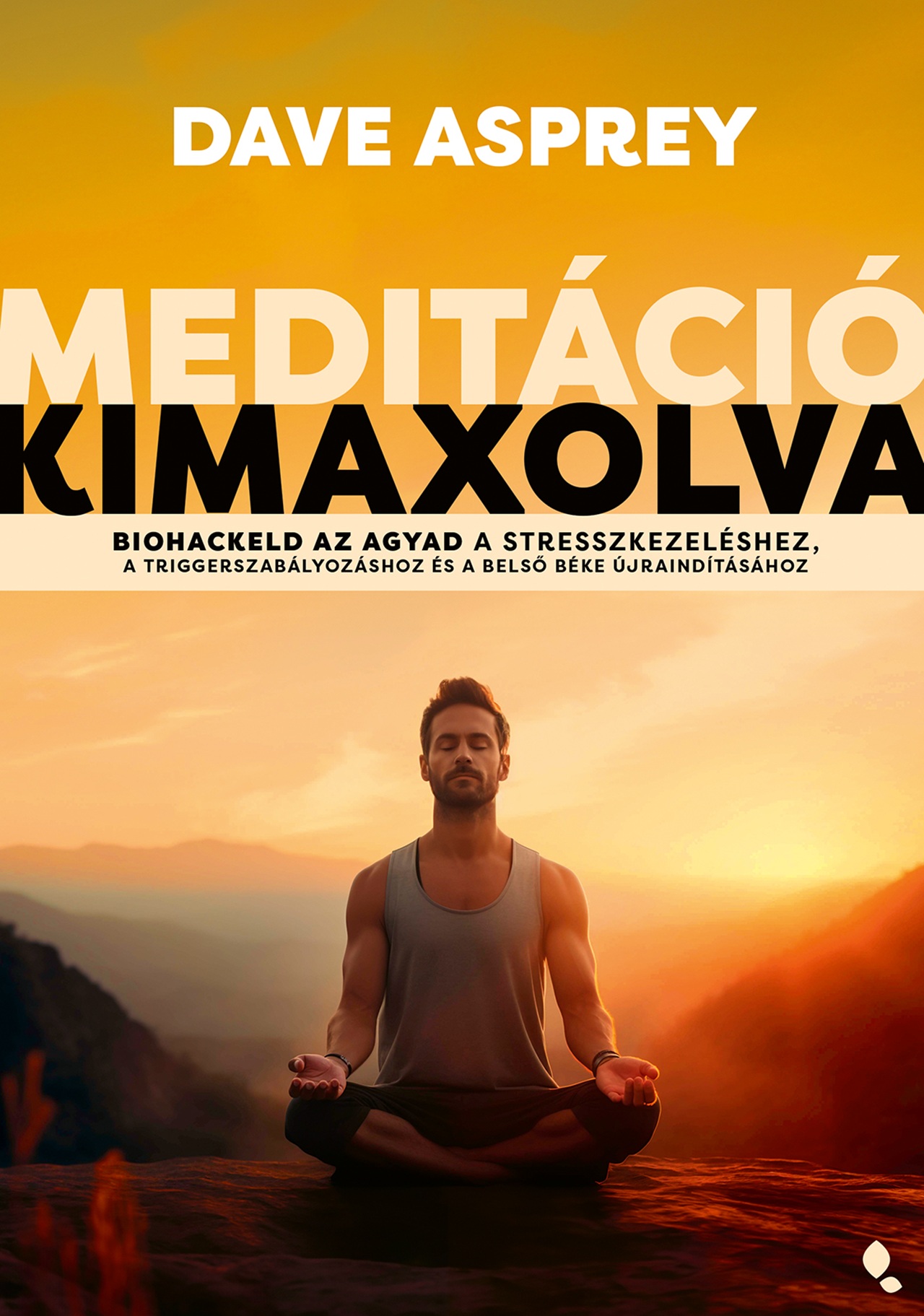 MEDITÁCIÓ KIMAXOLVA MEDITÁCIÓ KIMAXOLVA