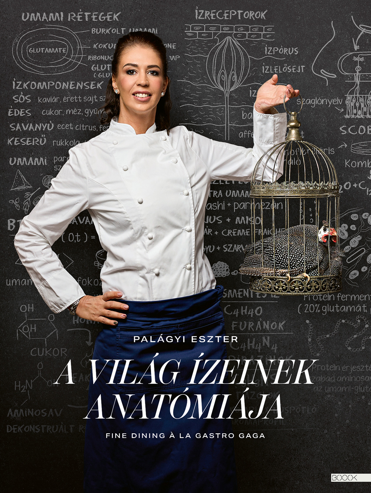 A VILÁG ÍZEINEK ANATÓMIÁJA - FINE DINING Á LA GASTRO GAGA