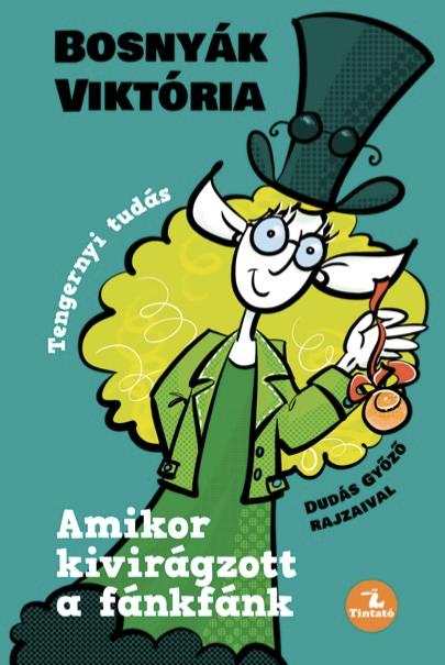 AMIKOR KIVIRÁGZOTT A FÁNKFÁNK - BŐVÍTETT KIADÁS AMIKOR KIVIRÁGZOTT A FÁNKFÁNK - BŐVÍTETT KIADÁS