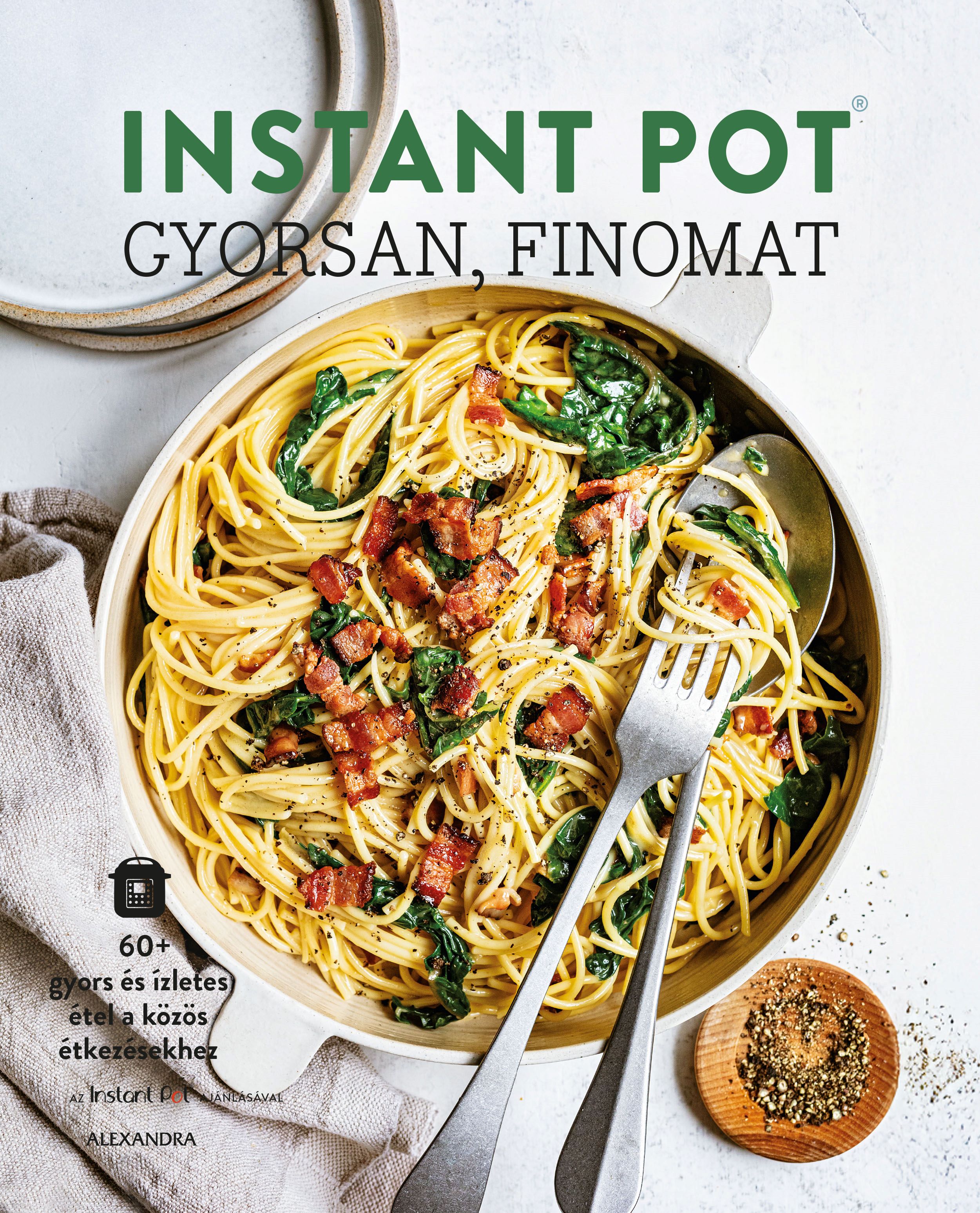 INSTANT POT - GYORSAN, FINOMAT INSTANT POT - GYORSAN, FINOMAT