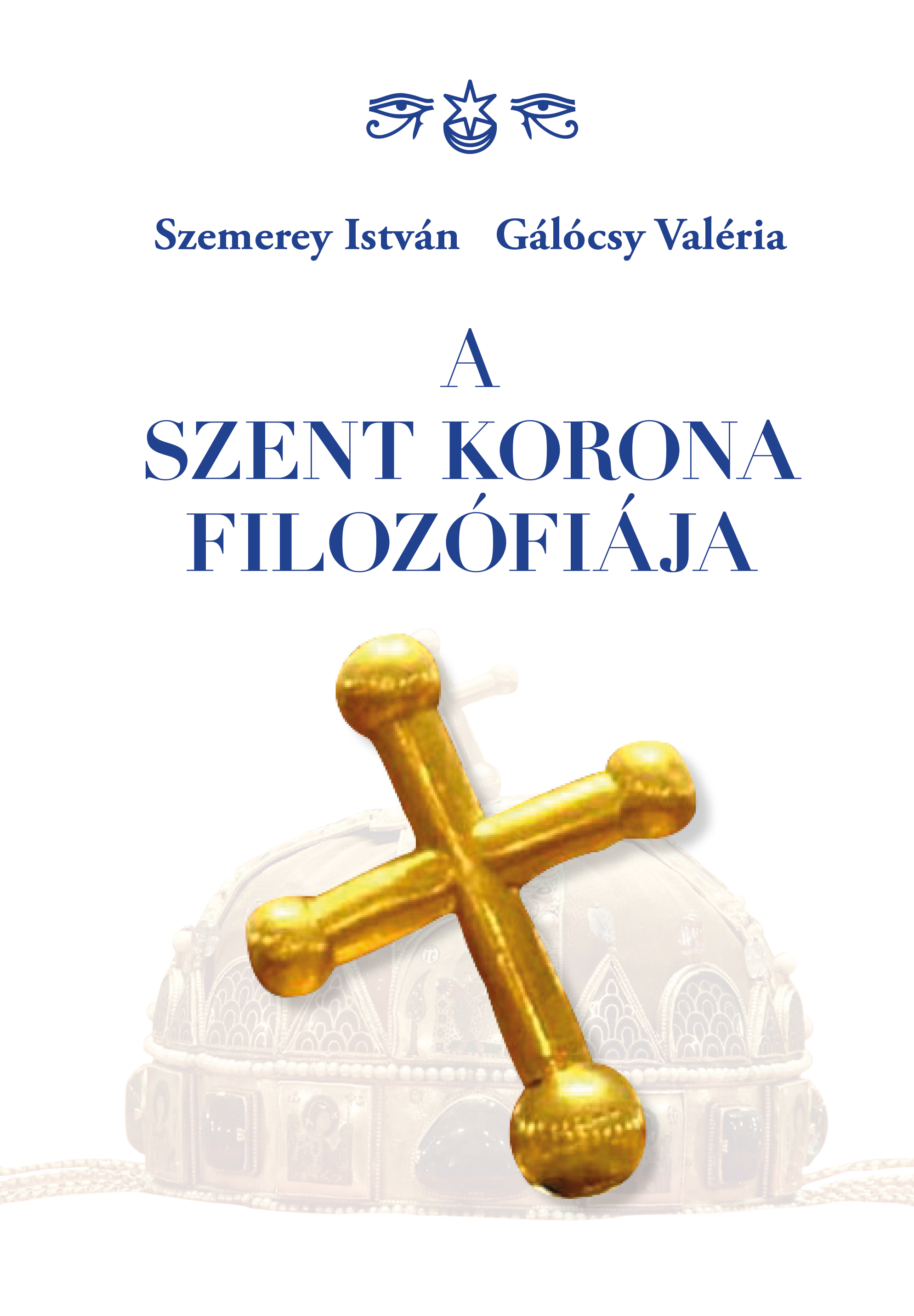 A SZENT KORONA FILOZÓFIÁJA