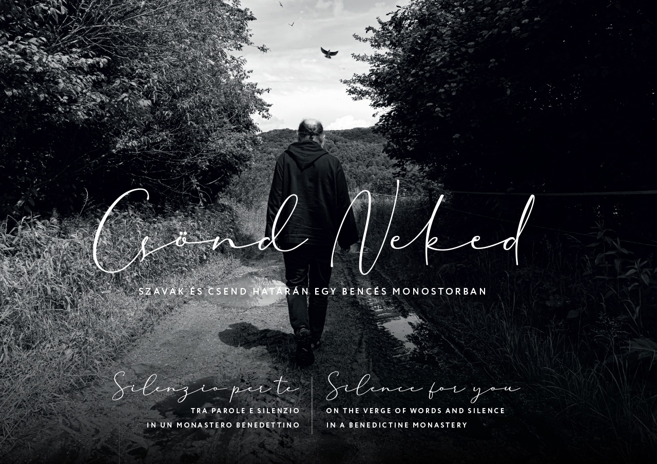 CSÖND NEKED - SZAVAK ÉS CSEND HATÁRÁN EGY BENCÉS MONOSTORBAN CSÖND NEKED - SZAVAK ÉS CSEND HATÁRÁN EGY BENCÉS MONOSTORBAN