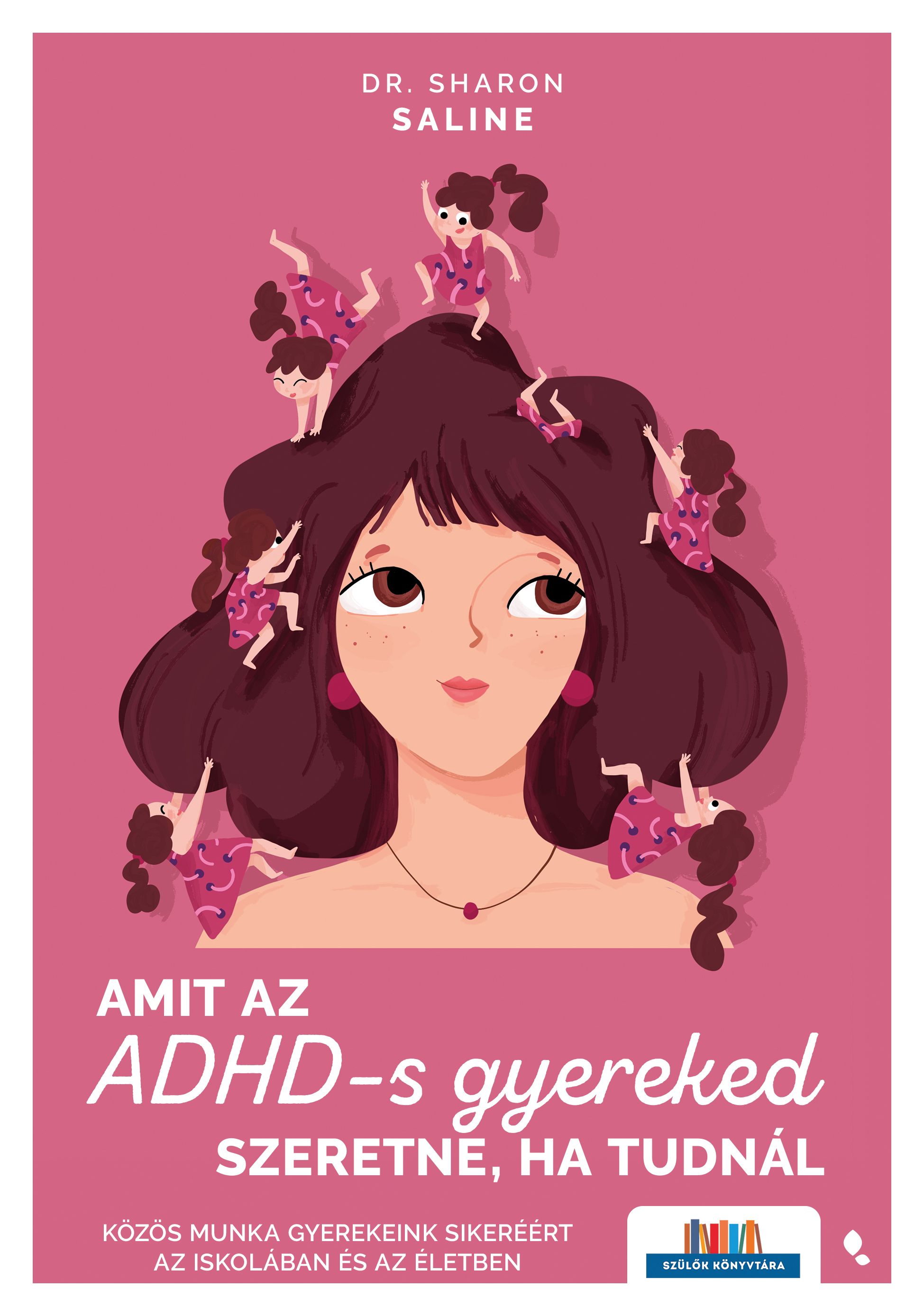 AMIT AZ ADHD-S GYEREKED SZERETNE, HA TUDNÁL