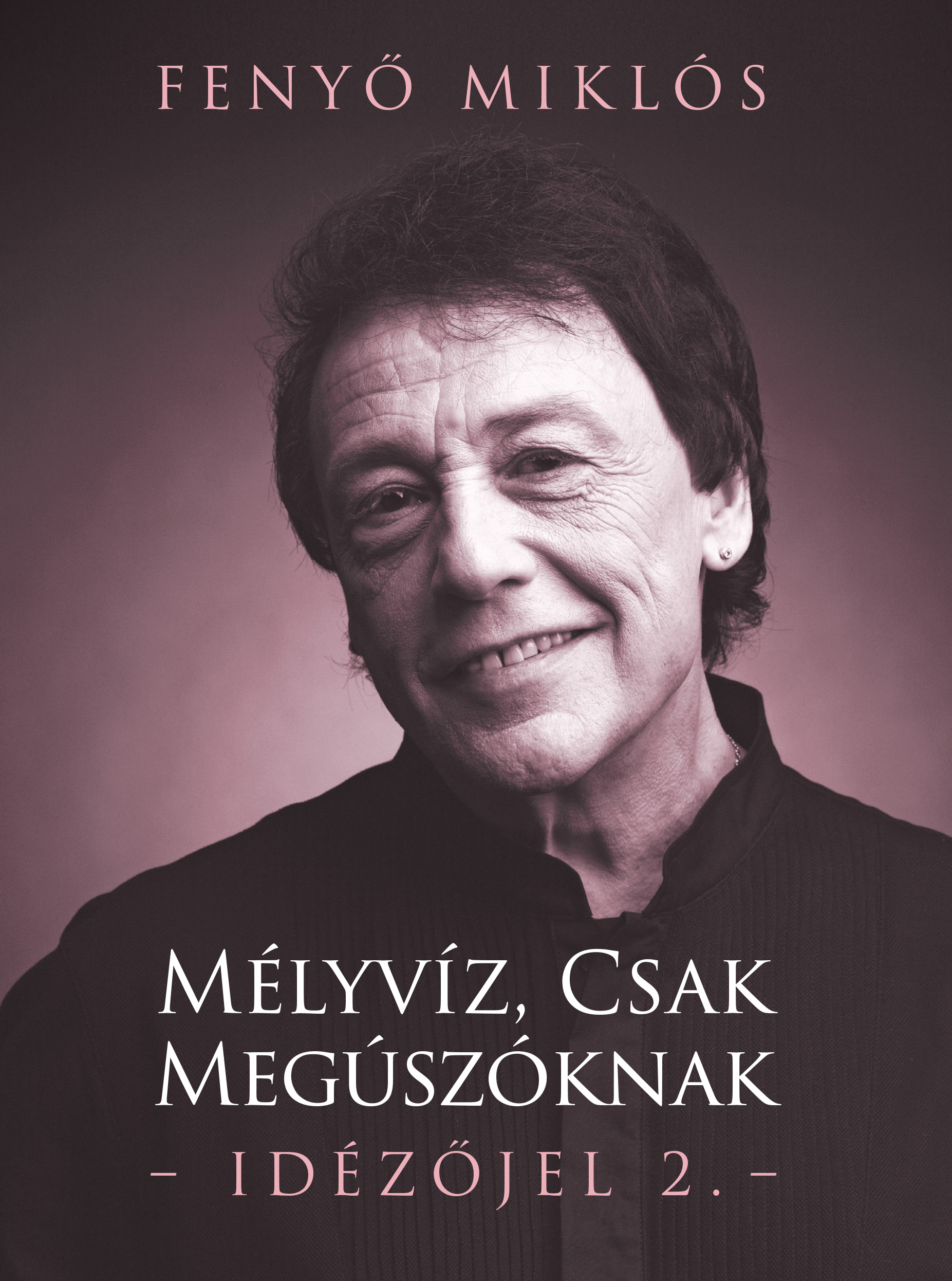 MÉLYVÍZ, CSAK MEGÚSZÓKNAK - IDÉZŐJEL 2.