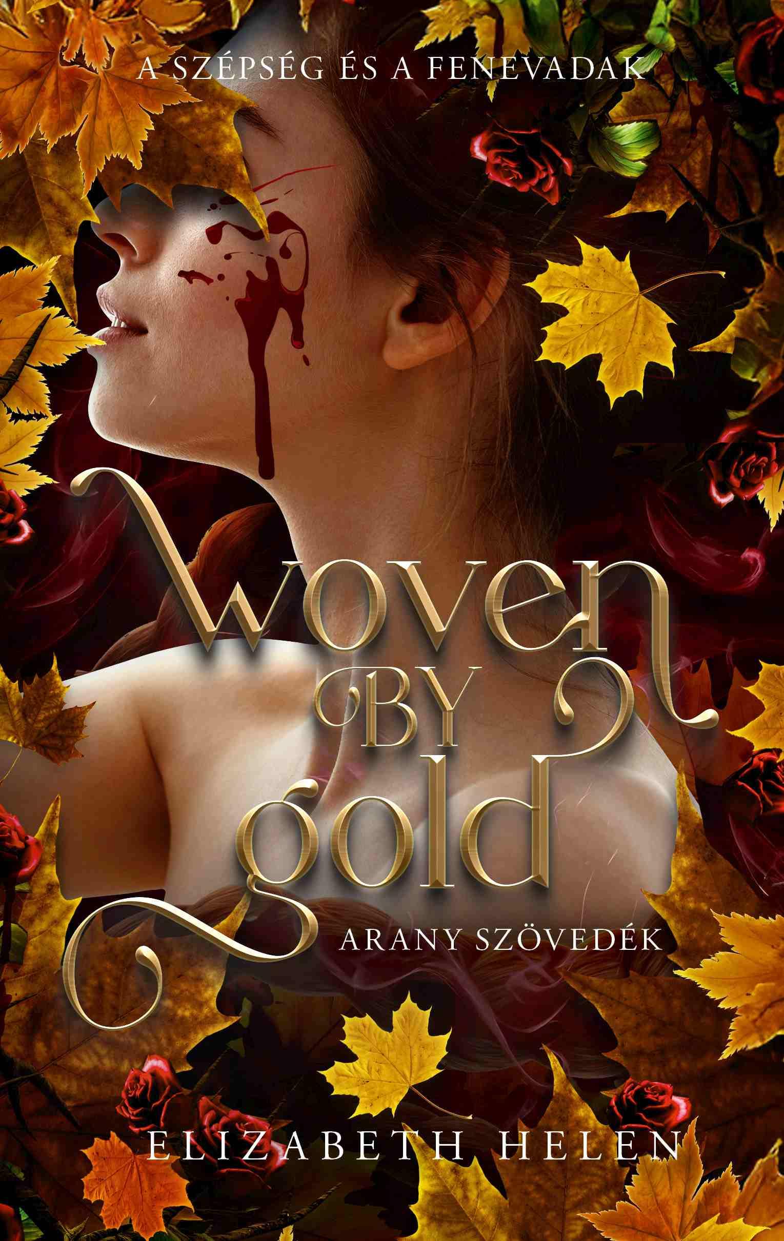 WOVEN BY GOLD - ARANY SZÖVEDÉK - A SZÉPSÉG ÉS A FENEVADAK ( ÉLFESTETT)