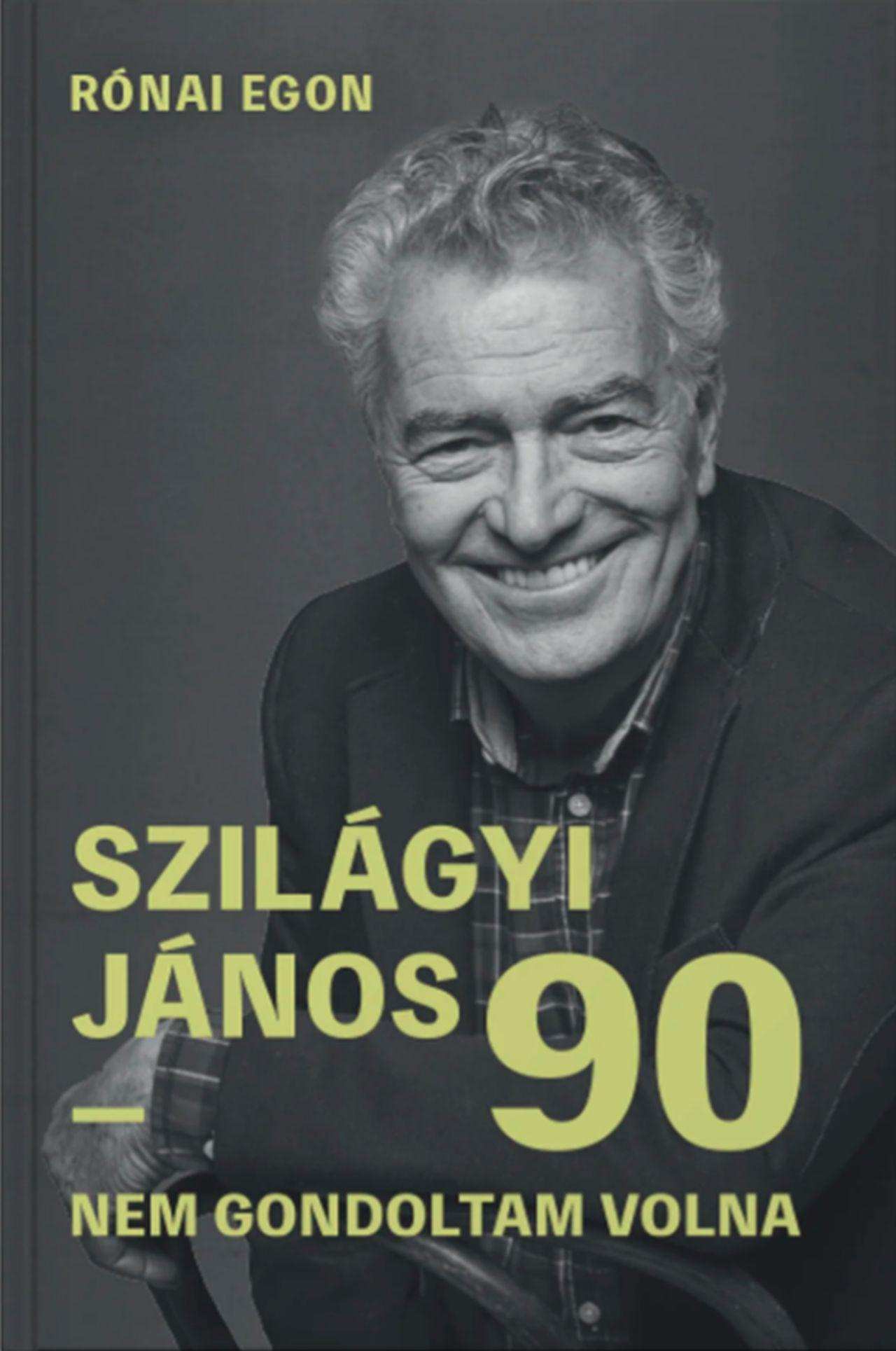 SZILÁGYI JÁNOS 90 - NEM GONDOLTAM VOLNA