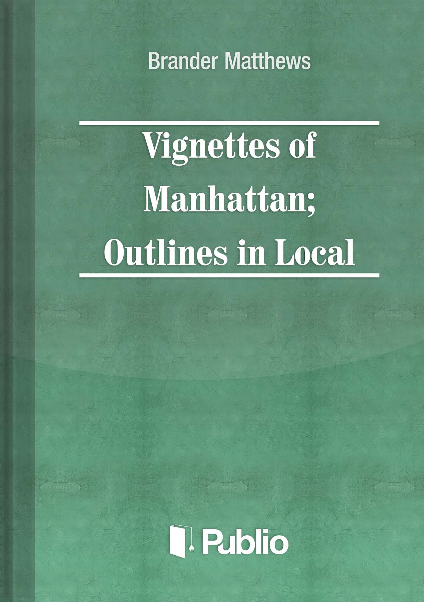 Vignettes of Manhattan Outlines in Local Color Vignettes of Manhattan Outlines in Local Color