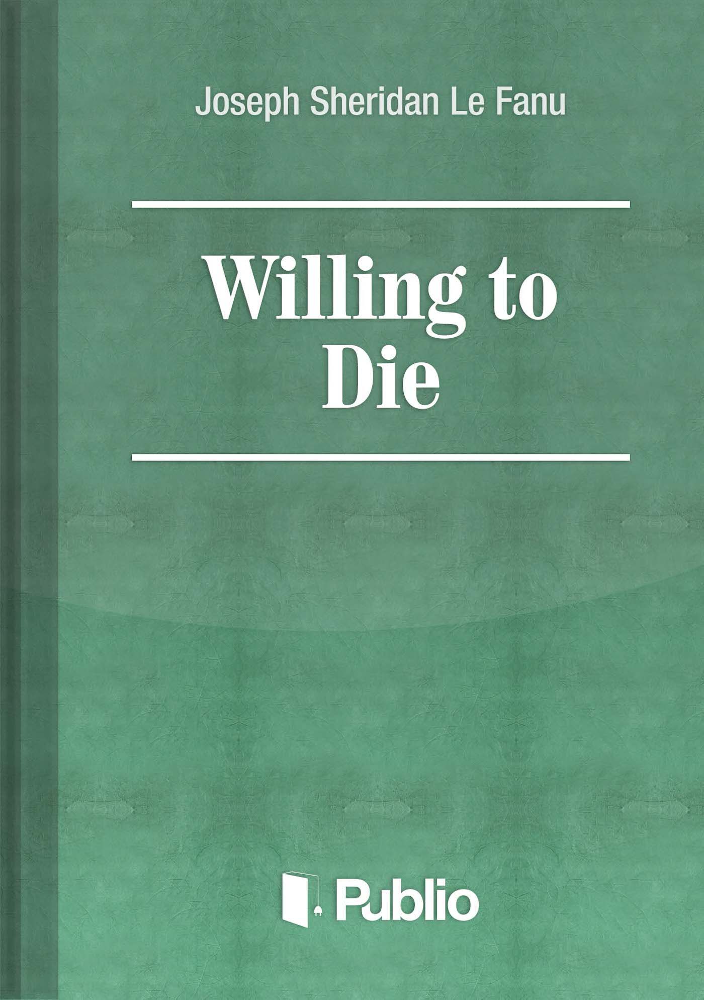 Willing to Die