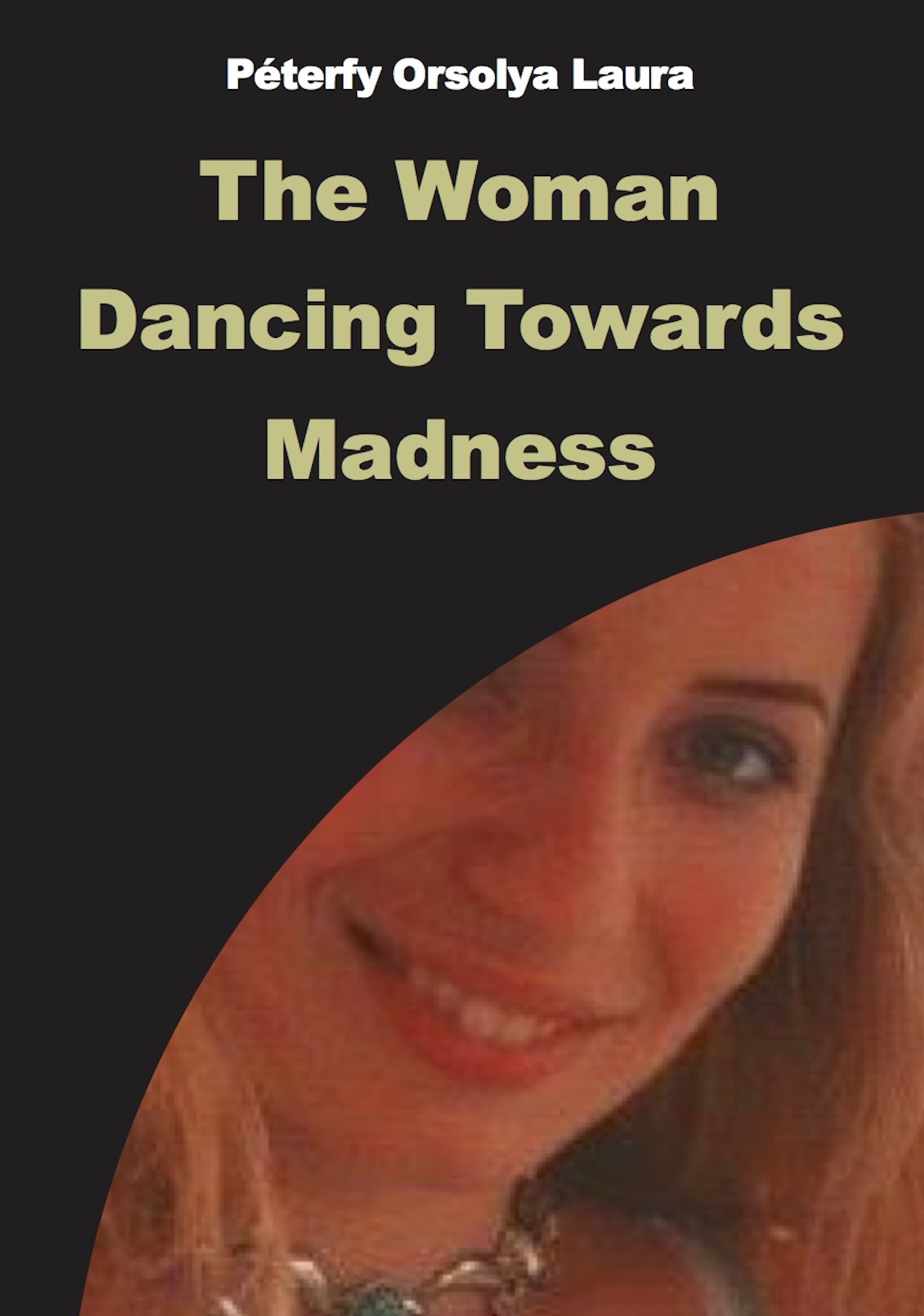 The Woman Dancing Towards Madness