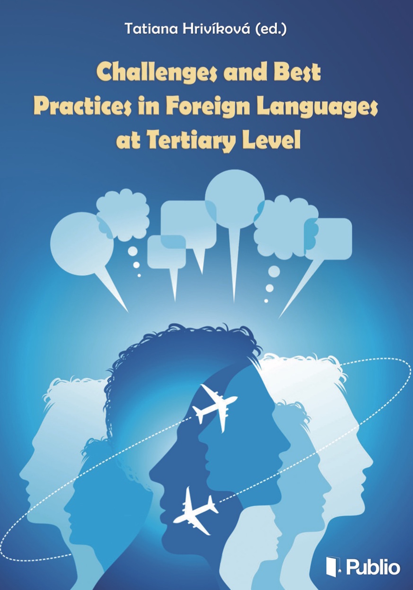 Challenges and best practices in foreign languages at tertiary level Challenges and best practices in foreign languages at tertiary level