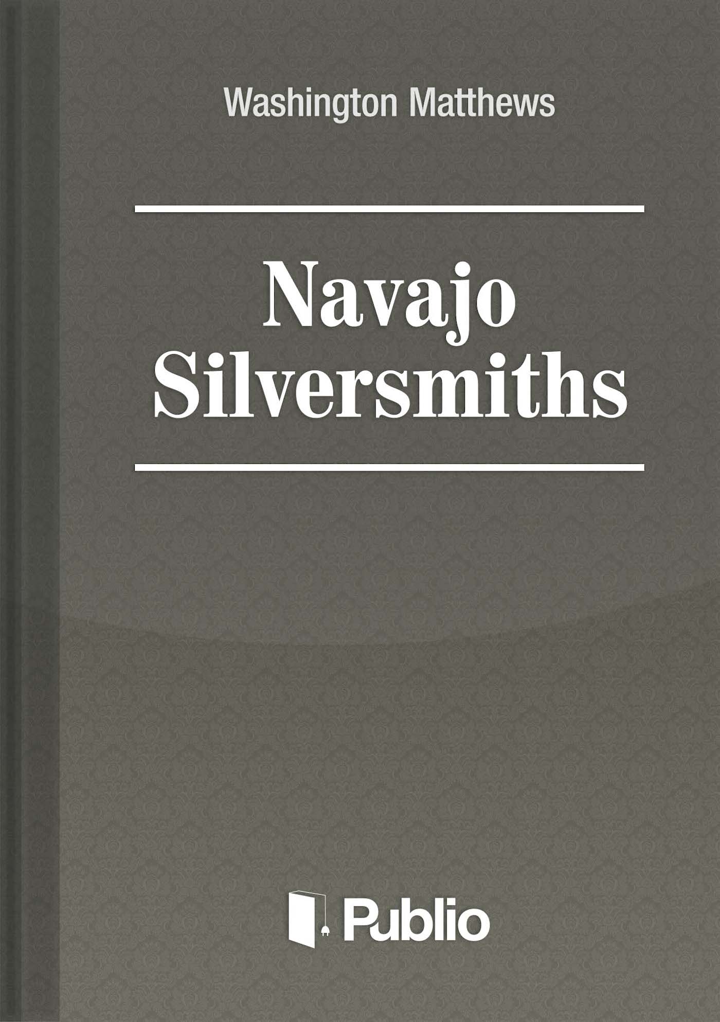 Navajo Silversmiths Navajo Silversmiths