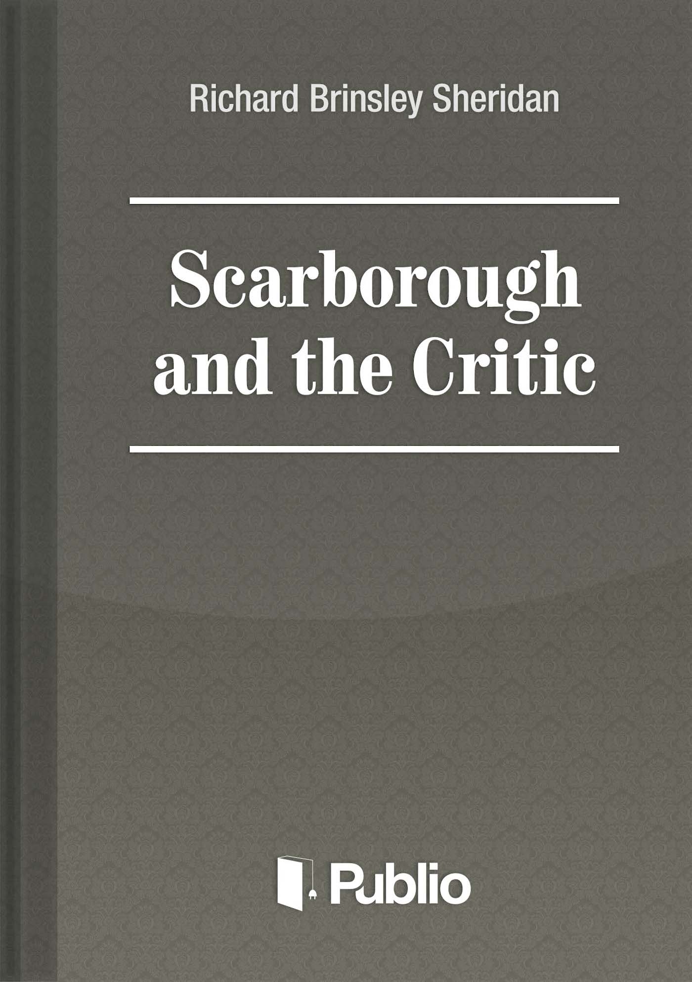 Scarborough and the Critic Scarborough and the Critic