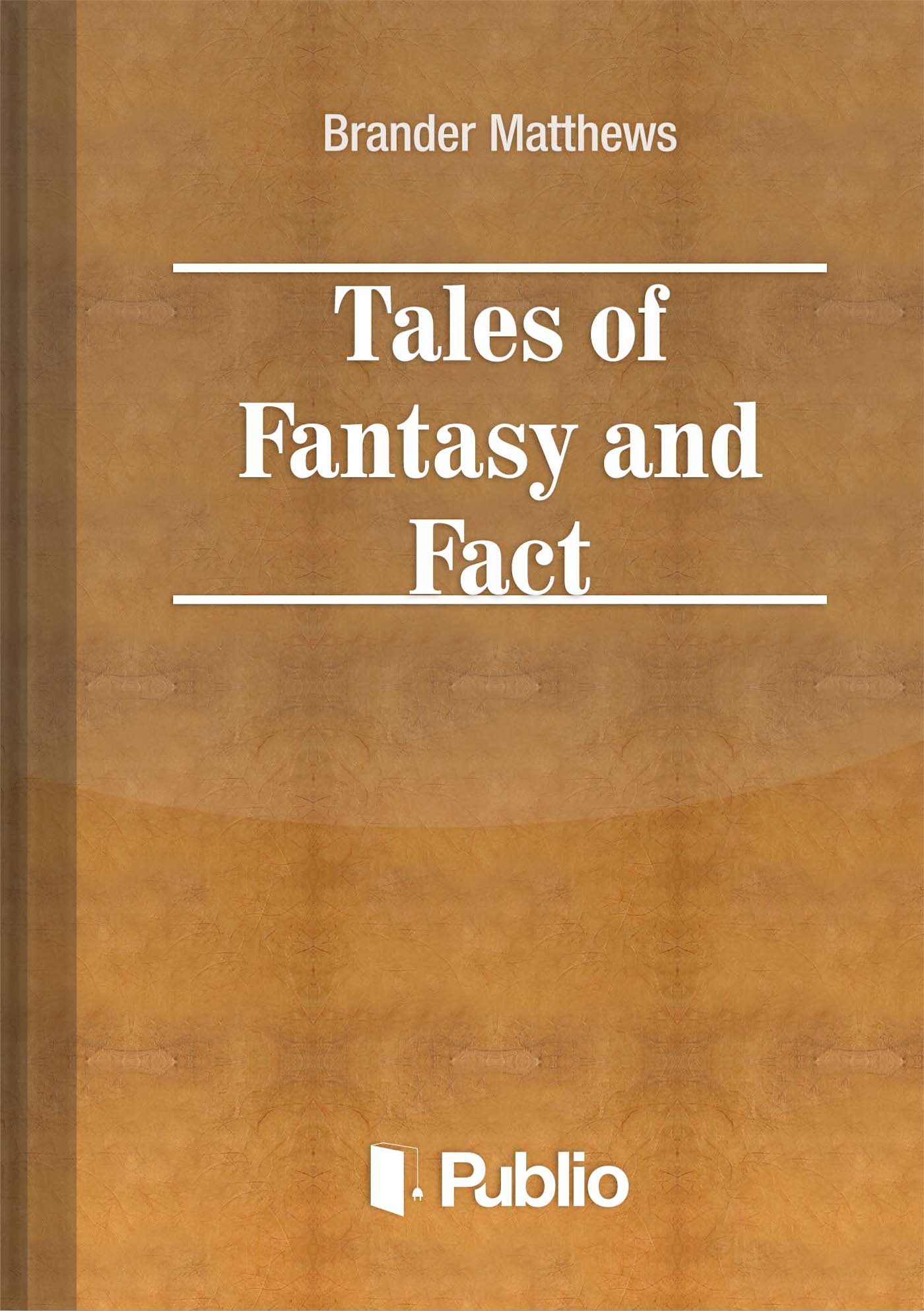 Tales of Fantasy and Fact Tales of Fantasy and Fact