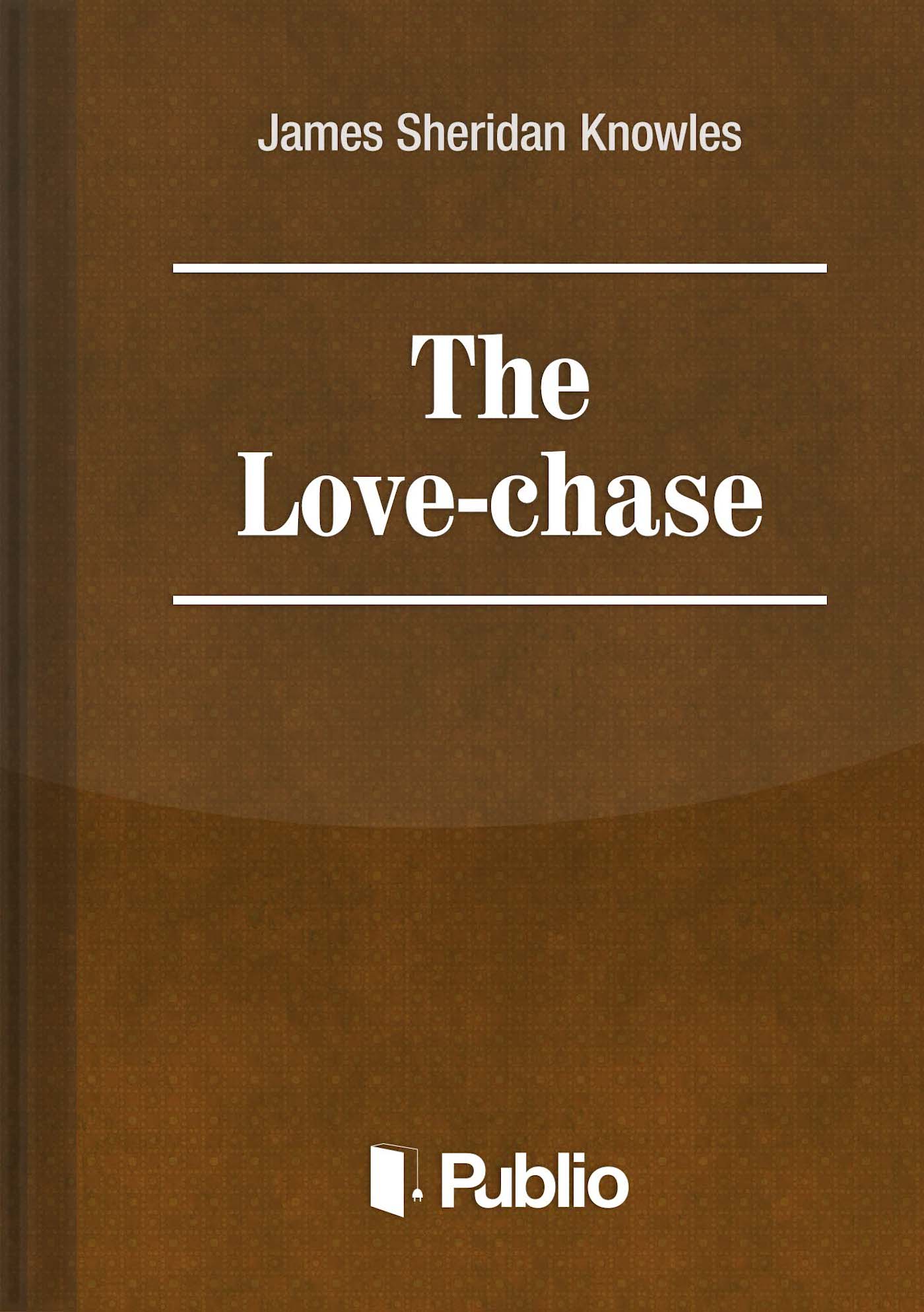 The Love-Chase The Love-Chase
