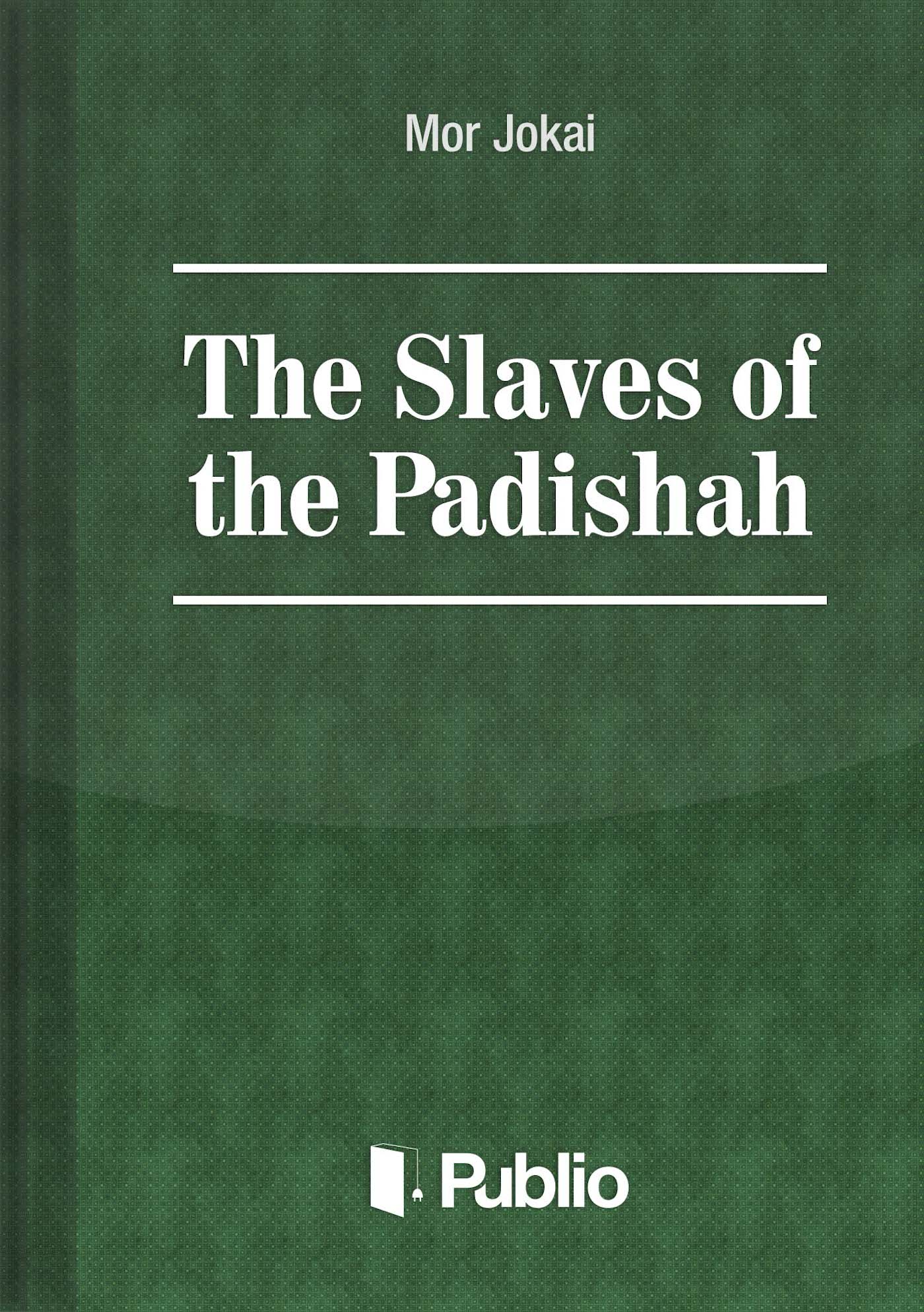 The Slaves of the Padishah The Slaves of the Padishah