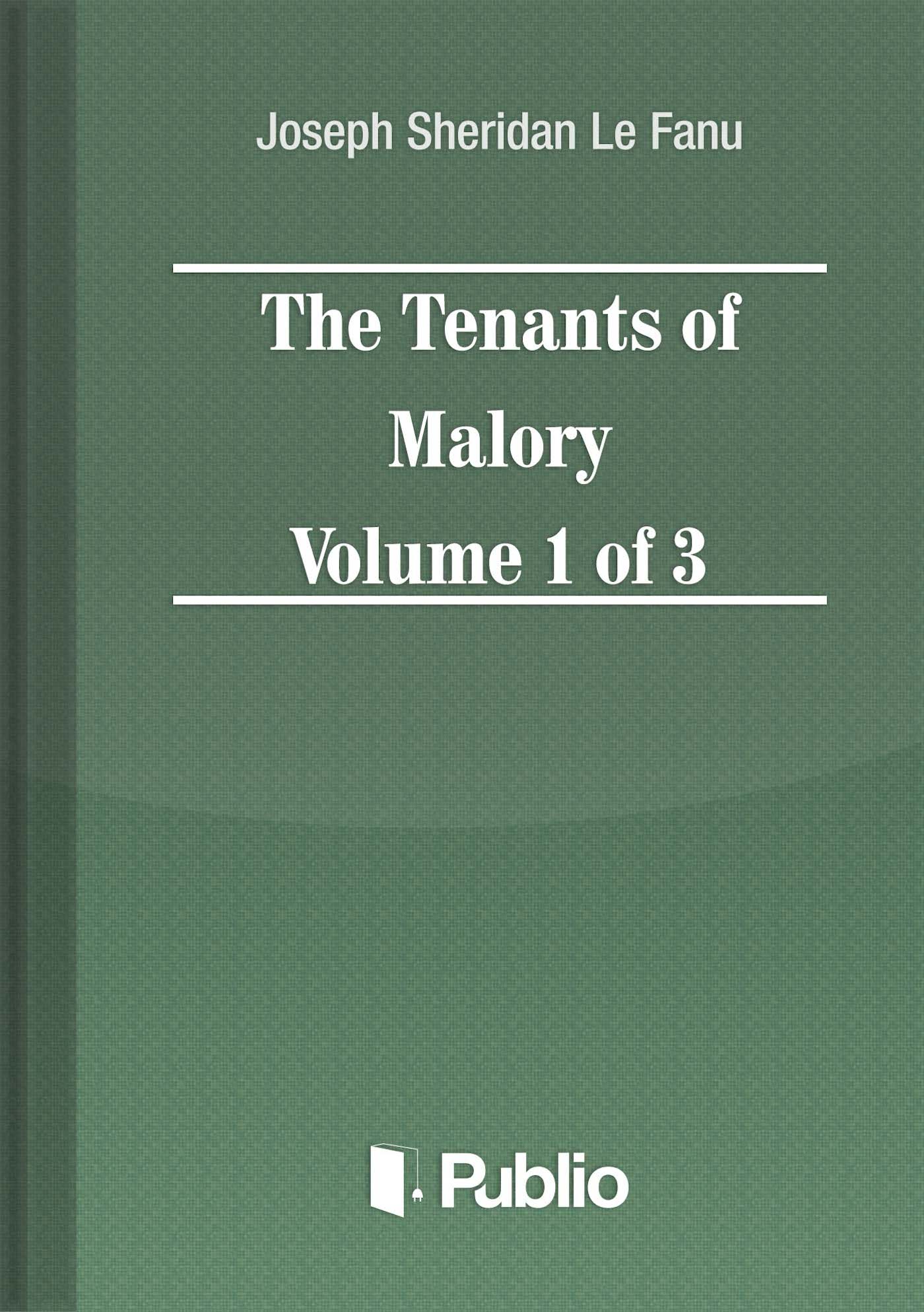 The Tenants of Malory Volume 1 of 3 The Tenants of Malory Volume 1 of 3