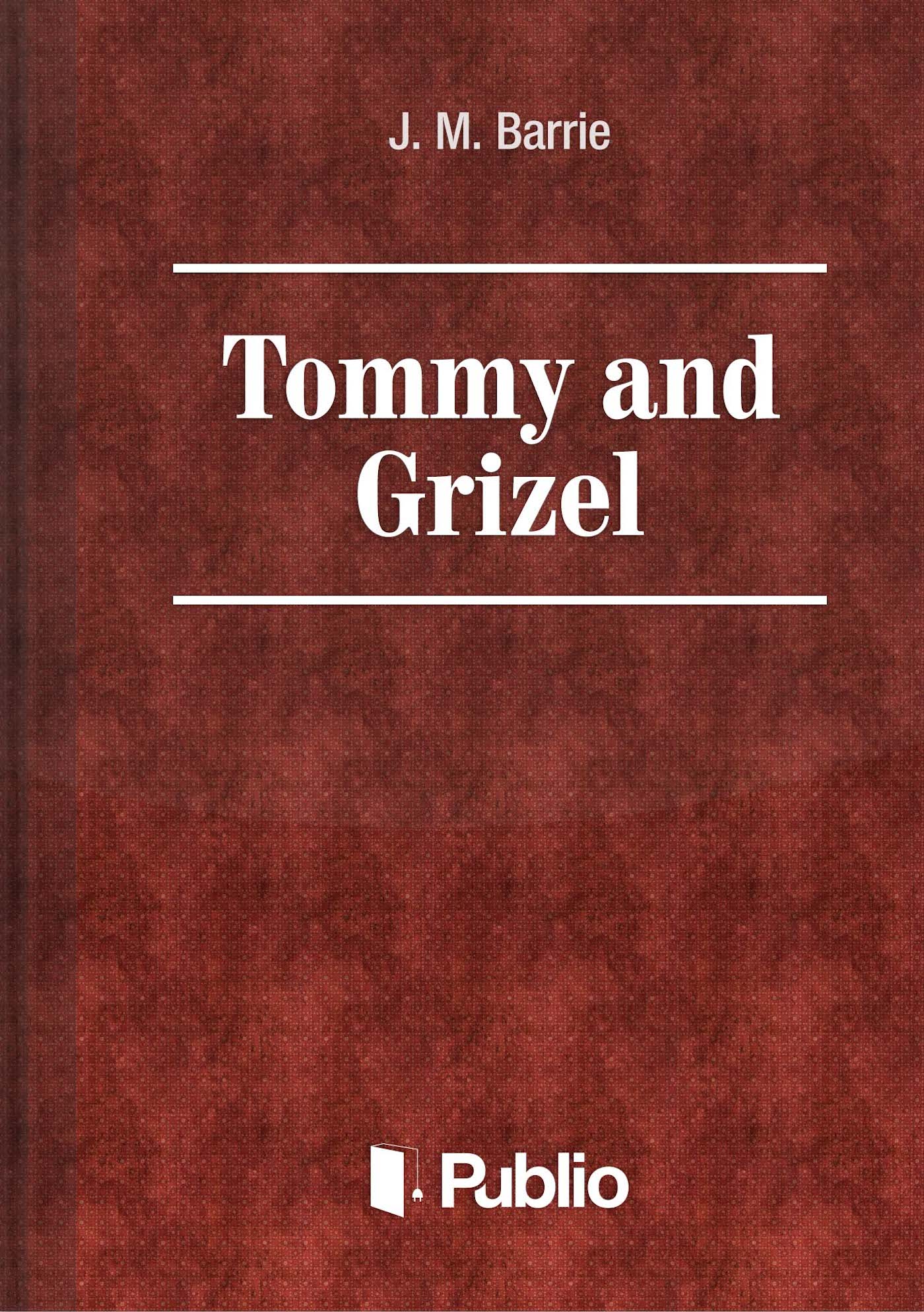 Tommy and Grizel Tommy and Grizel