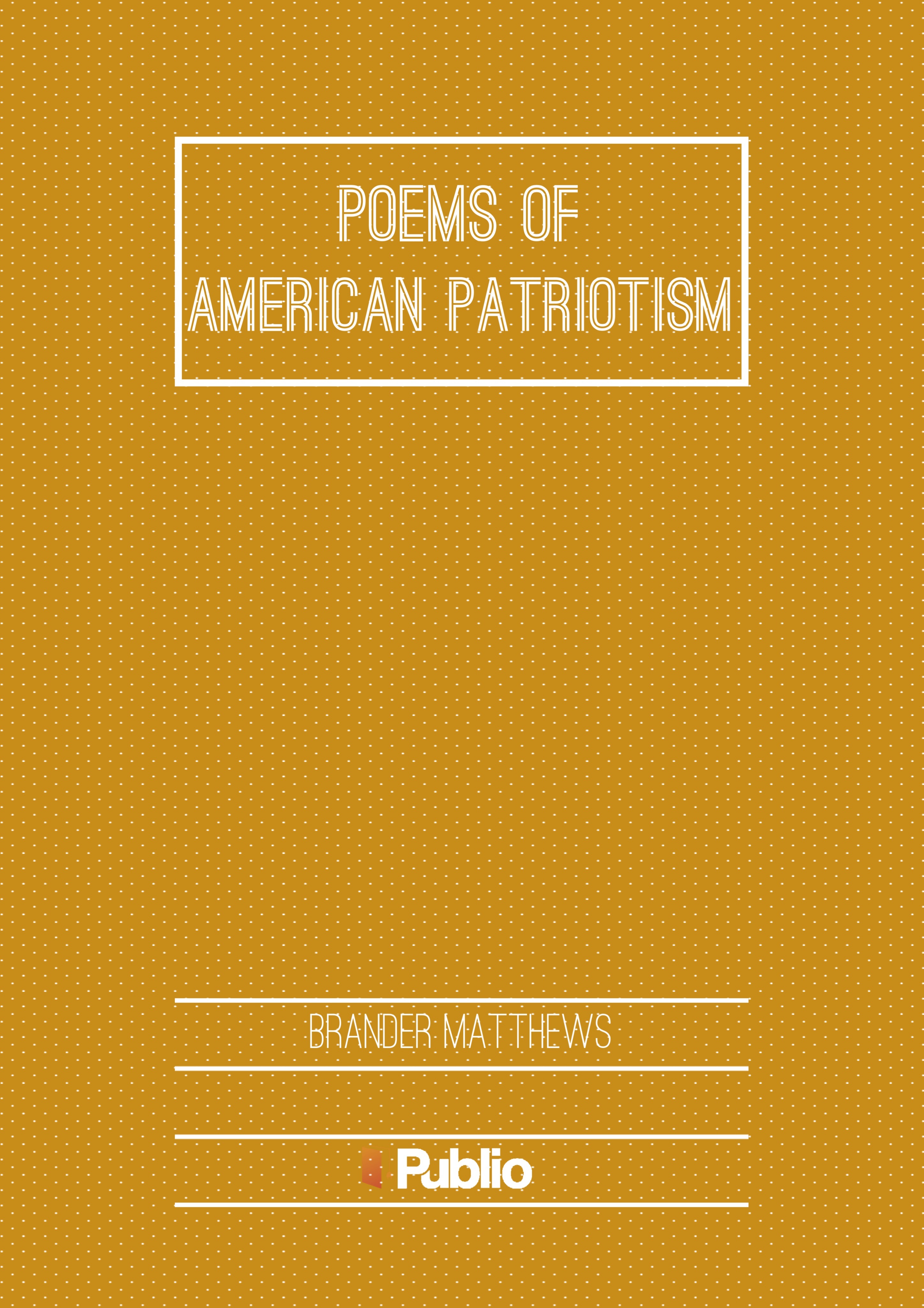 Poems of American Patriotism Poems of American Patriotism
