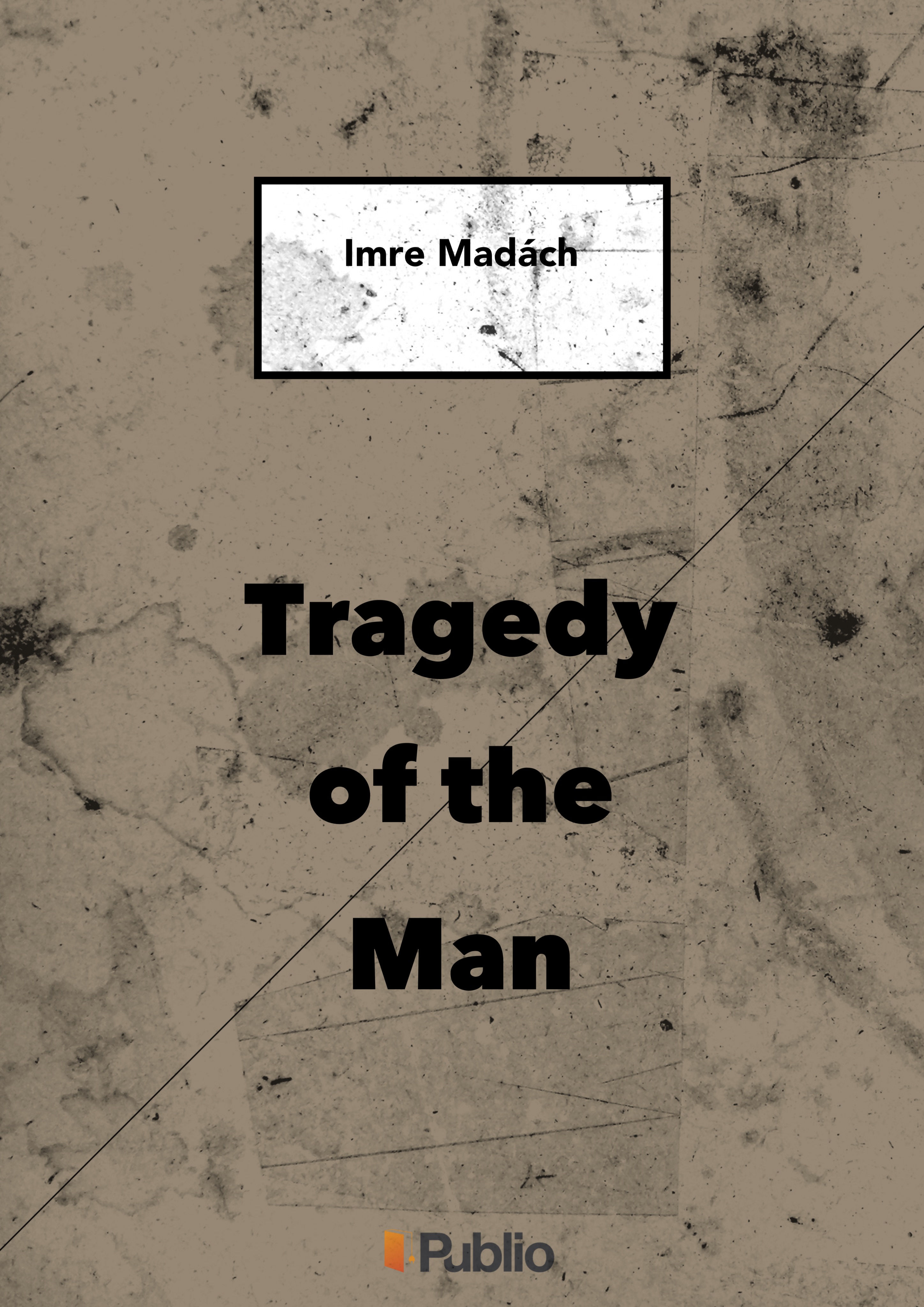 TRAGEDY OF THE MAN TRAGEDY OF THE MAN