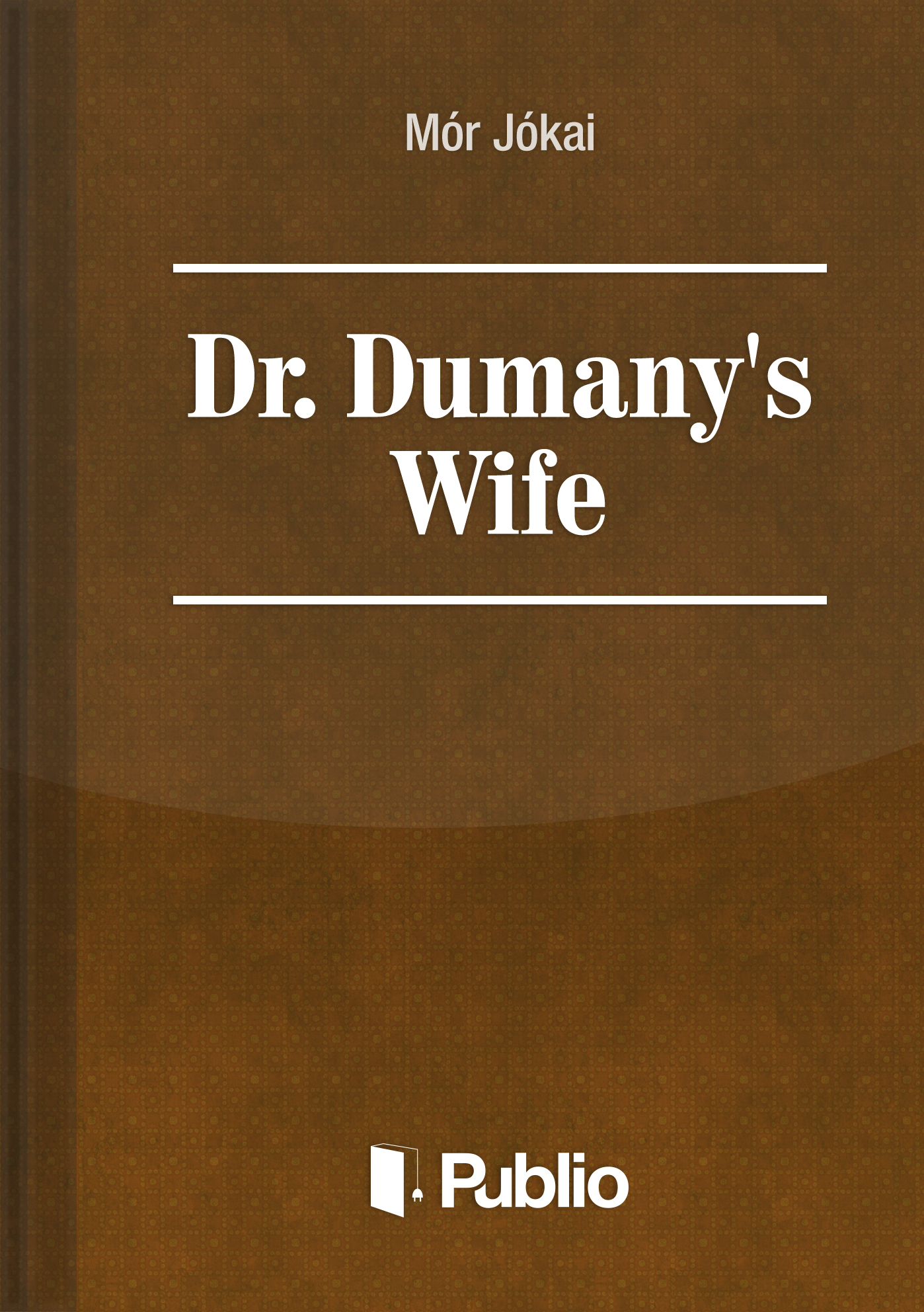 Dr. Dumany's Wife Dr. Dumany's Wife